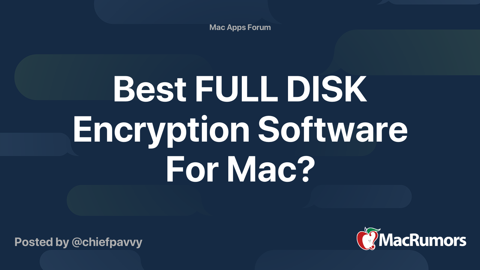 Best FULL DISK Encryption Software For Mac? MacRumors Forums