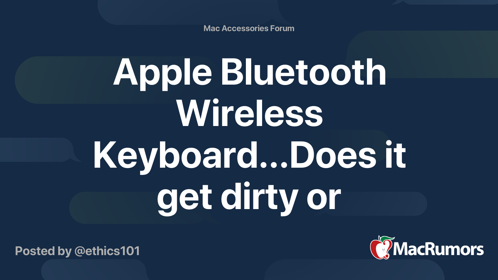 Apple Bluetooth Wireless Keyboard...Does it get dirty or scratched
