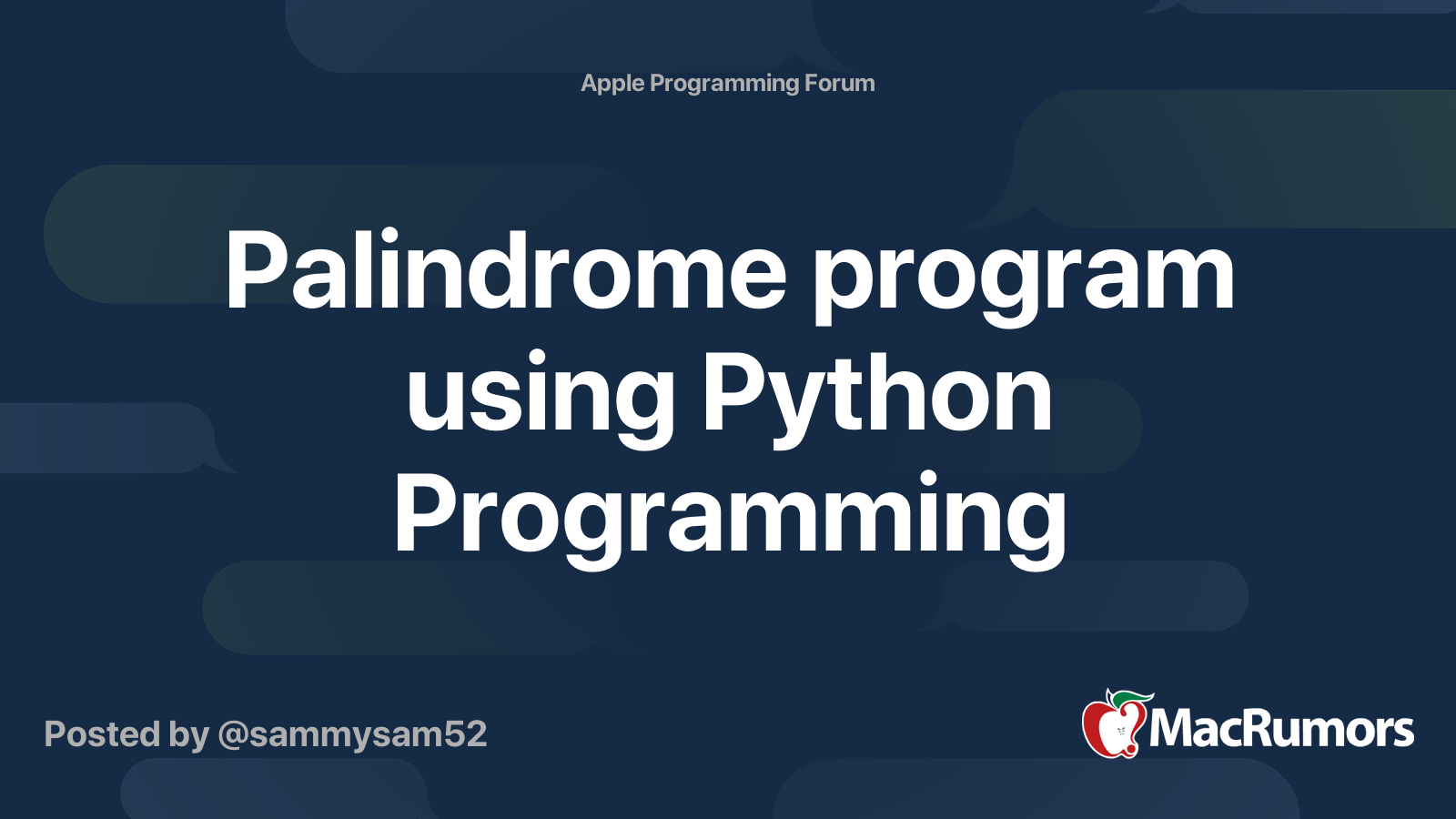 Palindrome program using Python Programming | MacRumors Forums