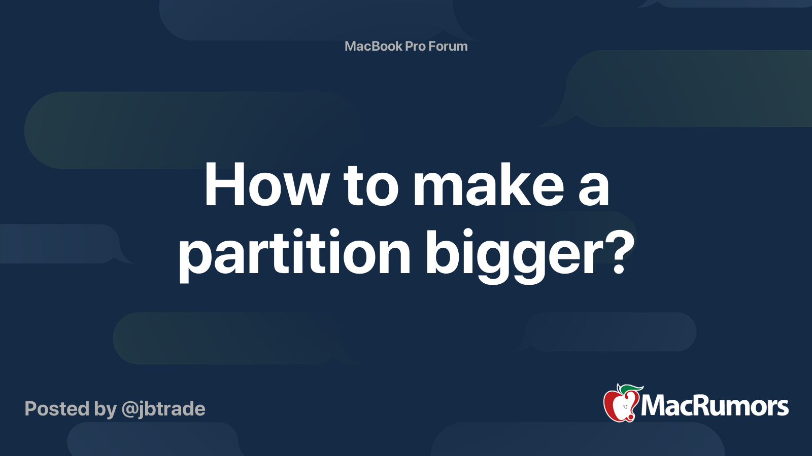 How to make a partition bigger? MacRumors Forums