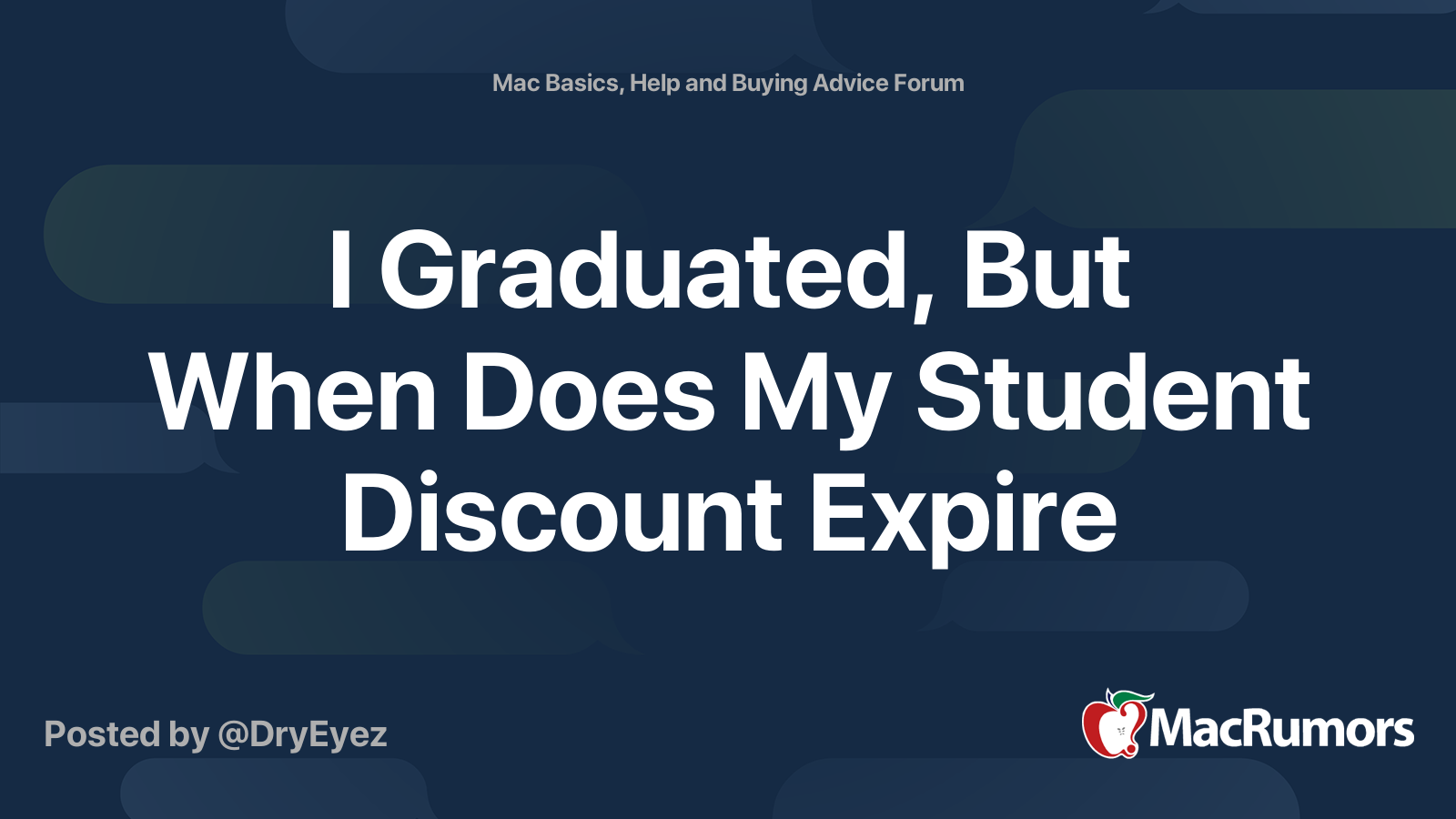 i-graduated-but-when-does-my-student-discount-expire-macrumors-forums