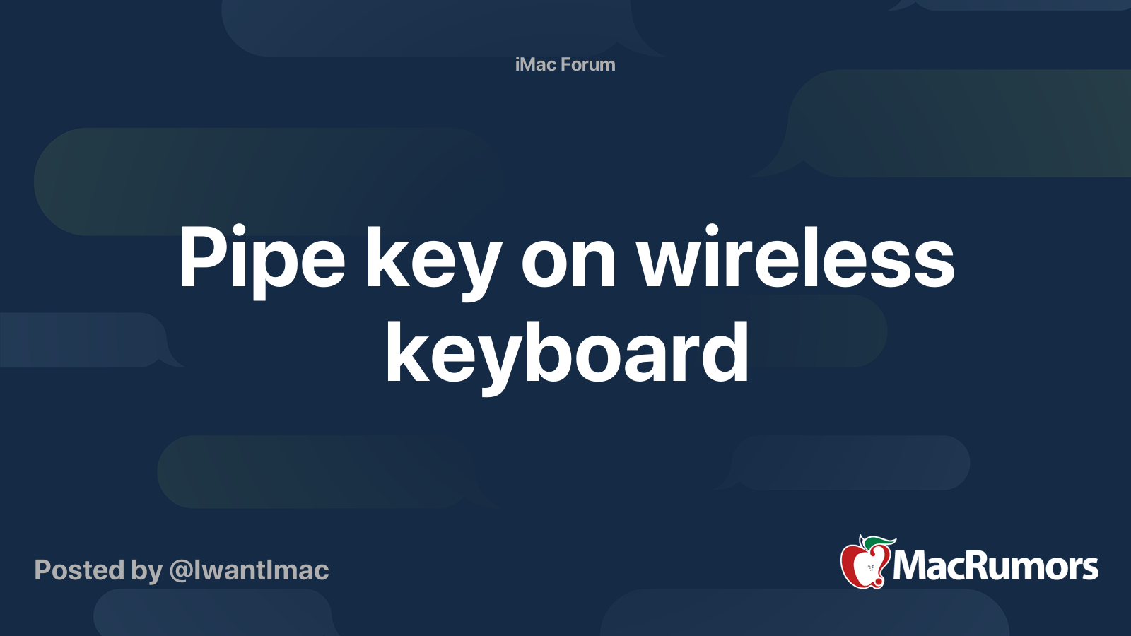 Pipe key on wireless keyboard MacRumors Forums