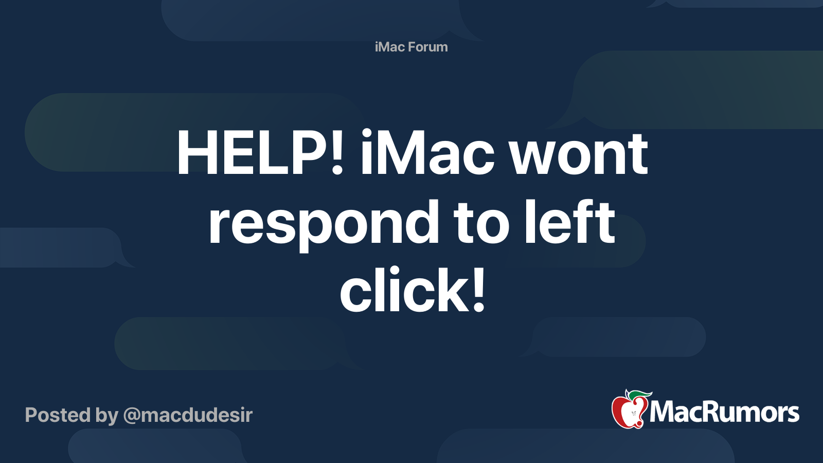 HELP! iMac wont respond to left click! | MacRumors Forums