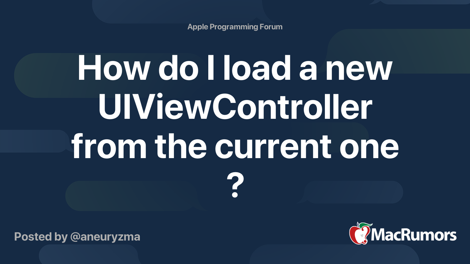 How do I load a new UIViewController from the current one ? | MacRumors ...