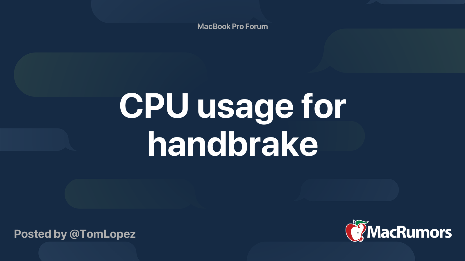 CPU usage for handbrake MacRumors Forums
