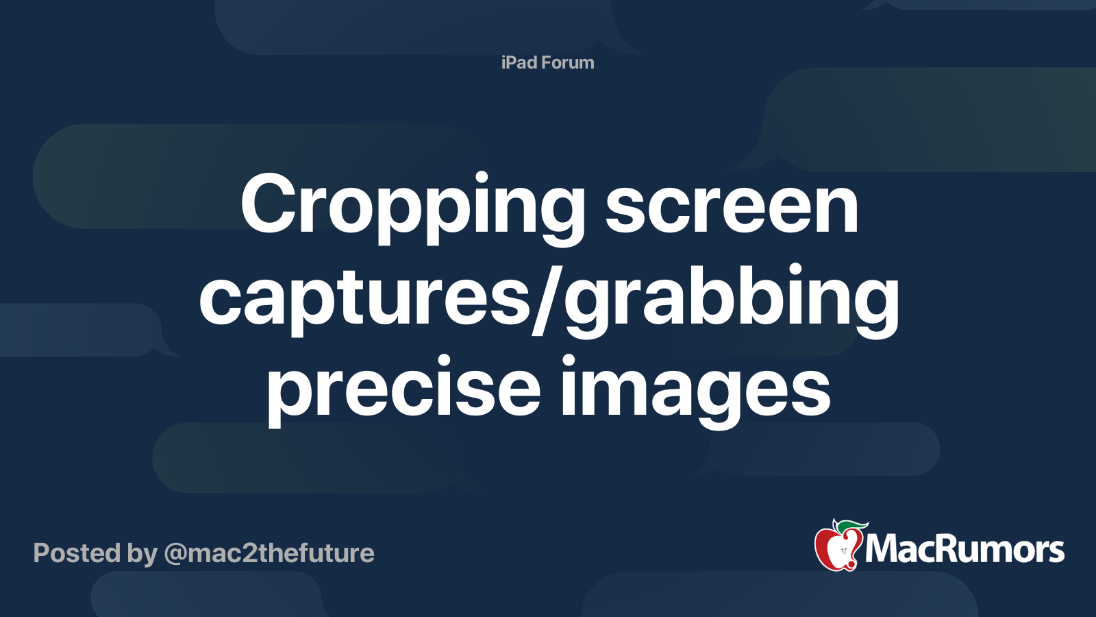 Cropping screen captures/grabbing precise images | MacRumors Forums