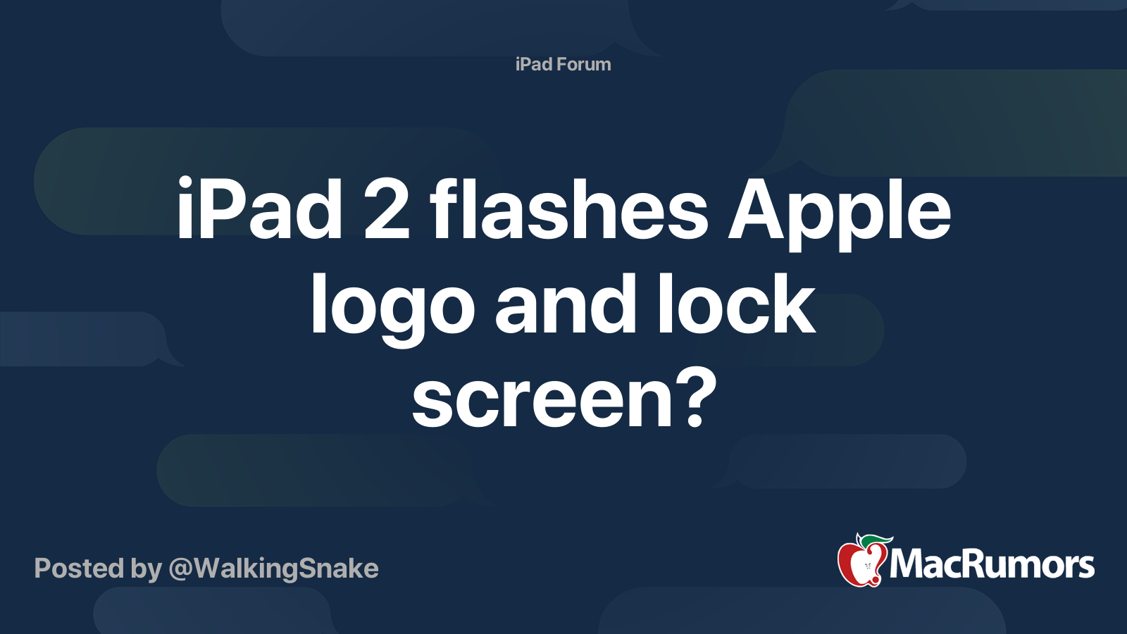 iPad 2 flashes Apple logo and lock screen? MacRumors Forums
