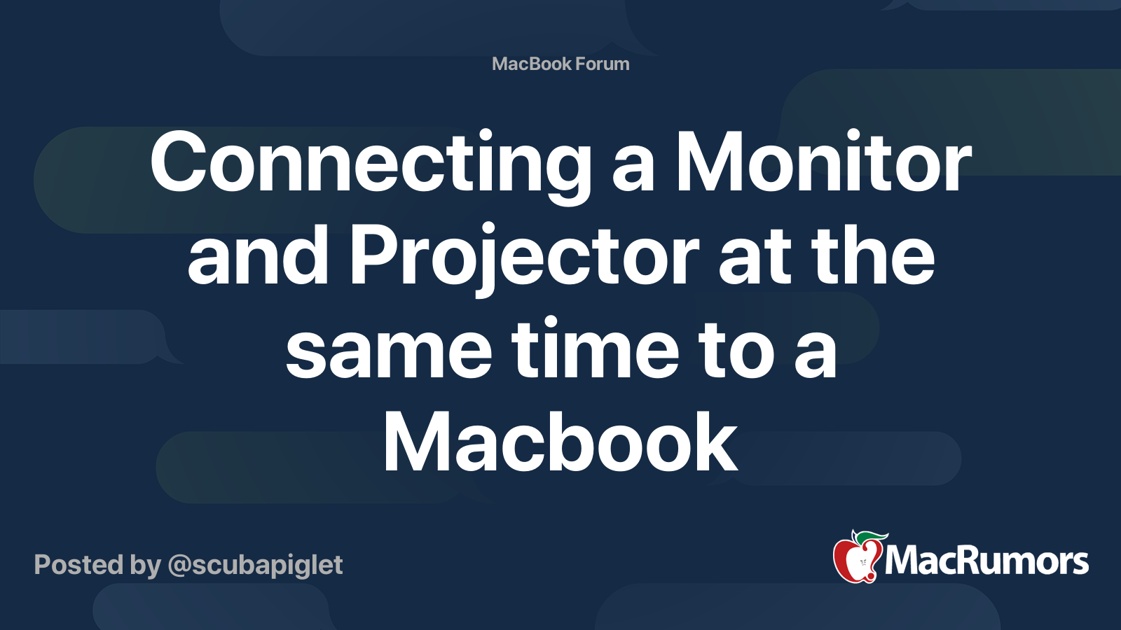 Connecting a Monitor and Projector at the same time to a Macbook