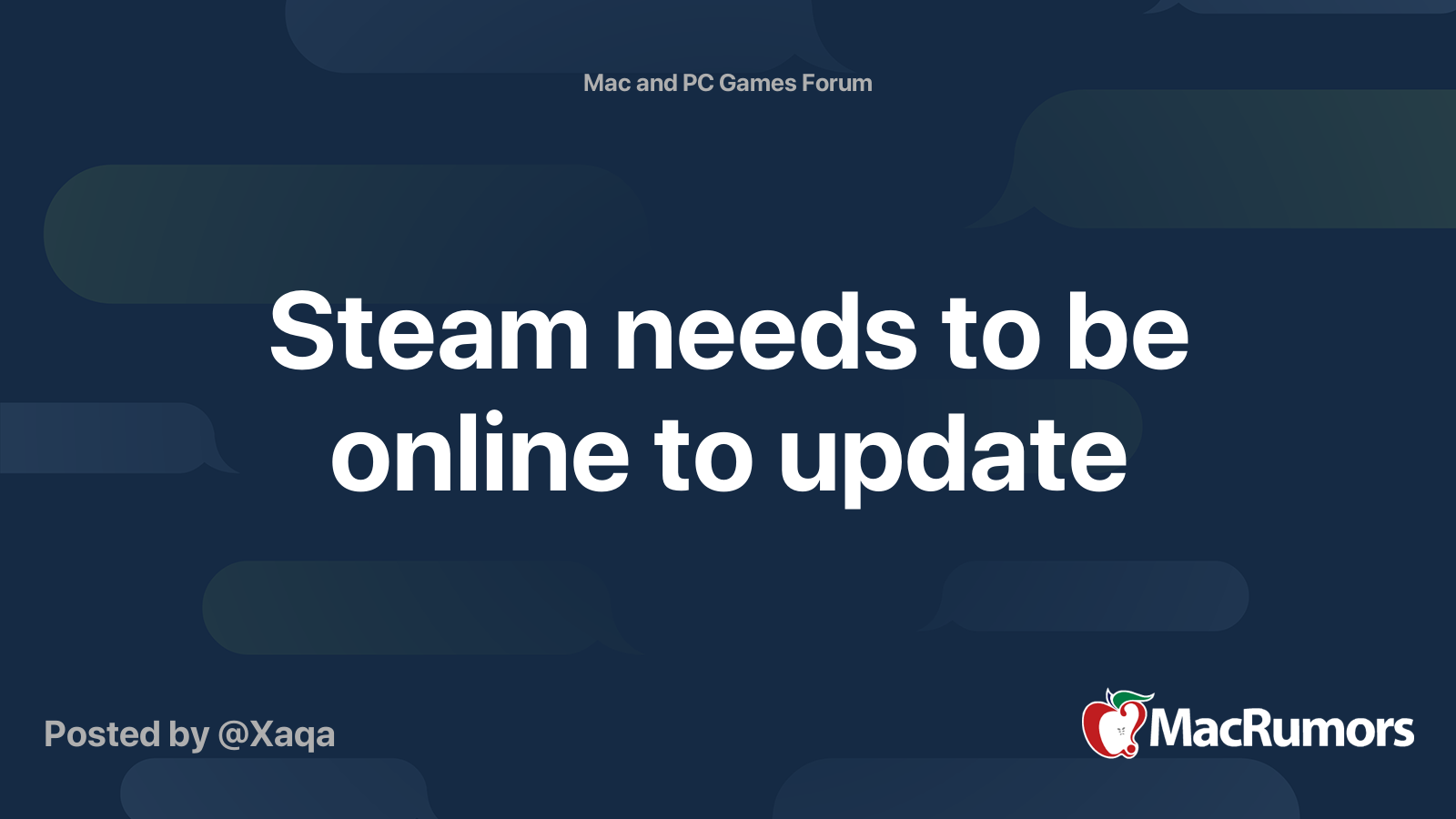 Steam needs to be online to update macrumors forums