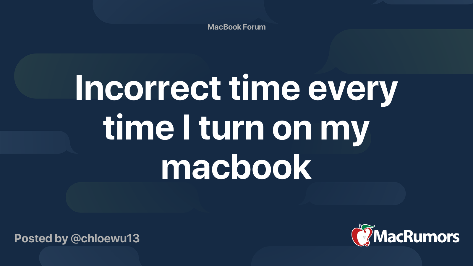 Incorrect time every time I turn on my macbook MacRumors Forums
