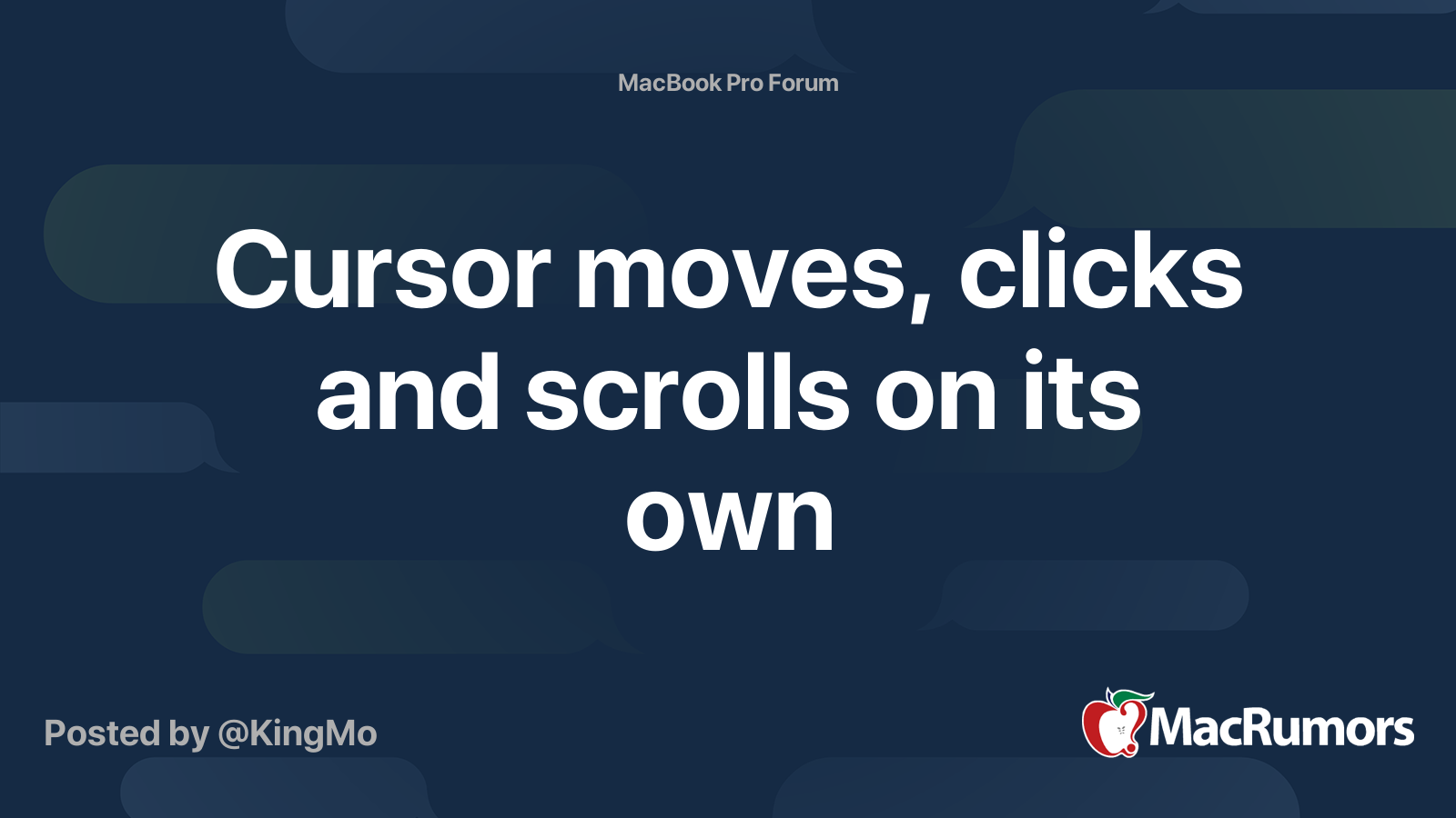 Cursor moves, clicks and scrolls on its own | MacRumors Forums