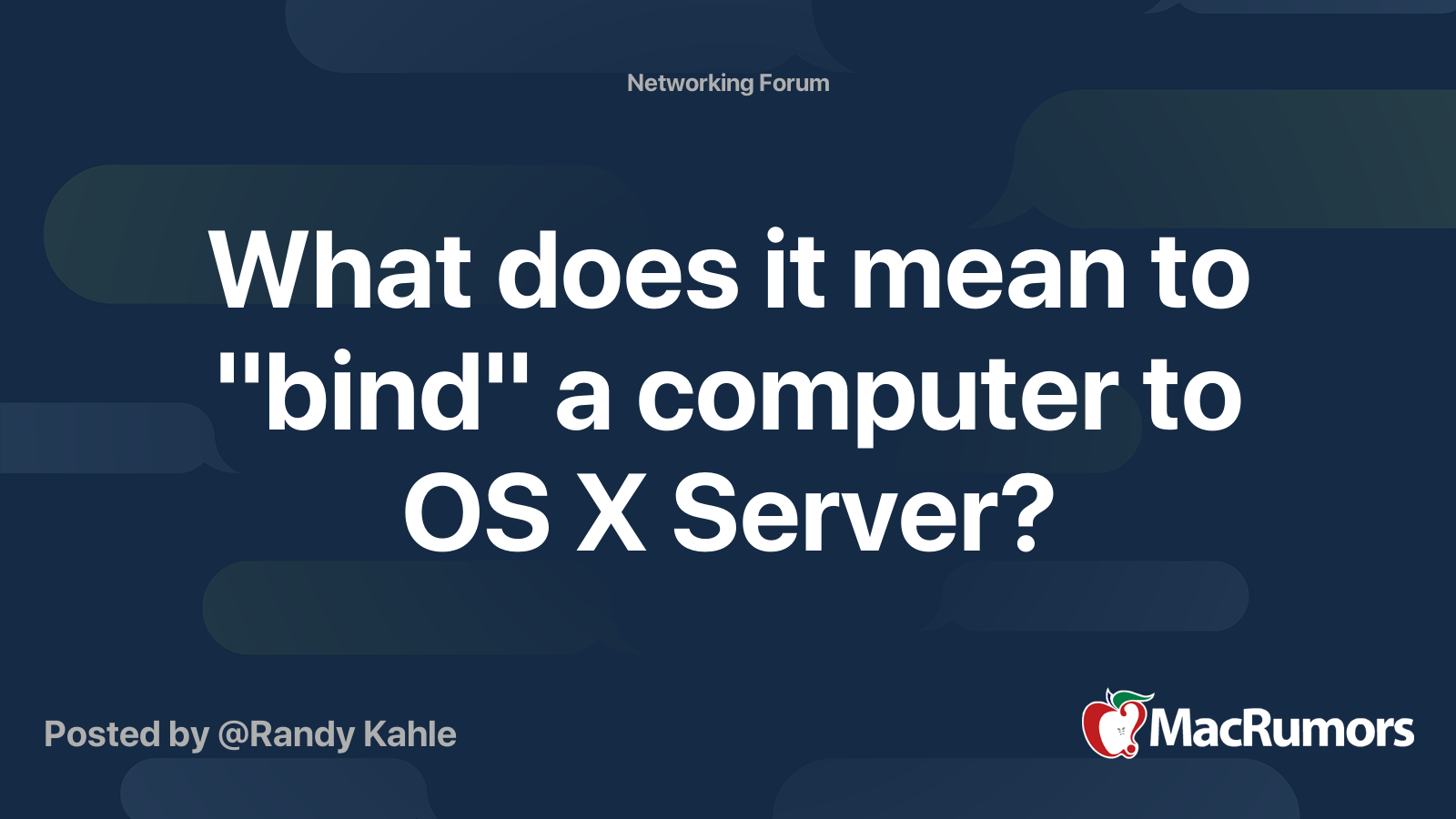 What does it mean to quot bind quot a computer to OS X Server? MacRumors Forums