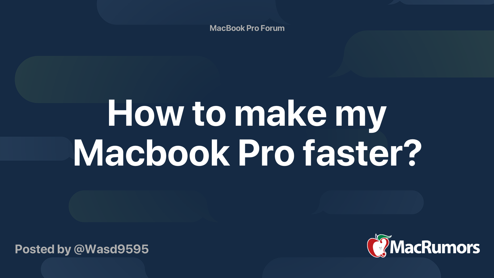 How to make my Macbook Pro faster? MacRumors Forums