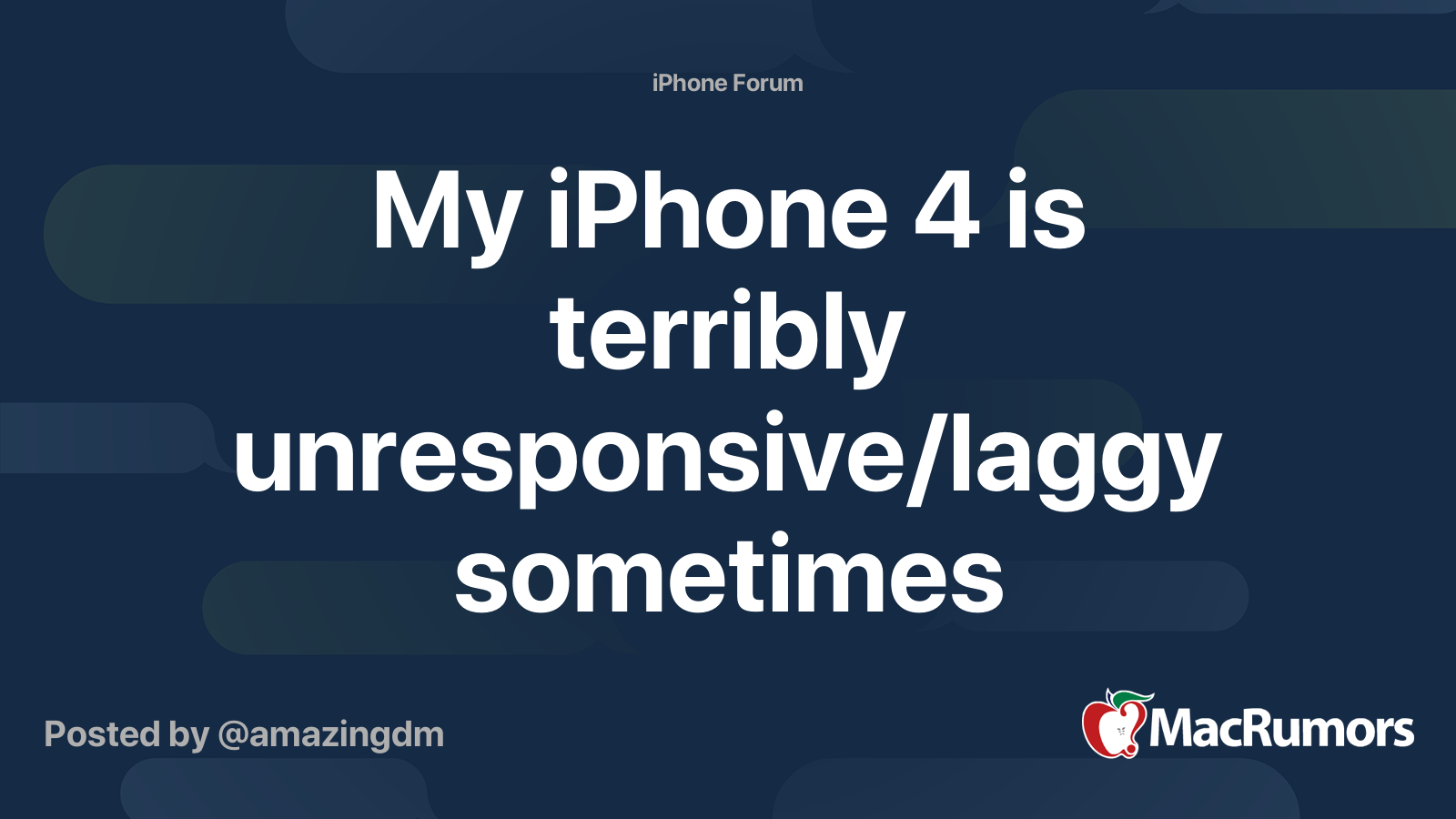 My iPhone 4 is terribly unresponsive/laggy sometimes | MacRumors Forums