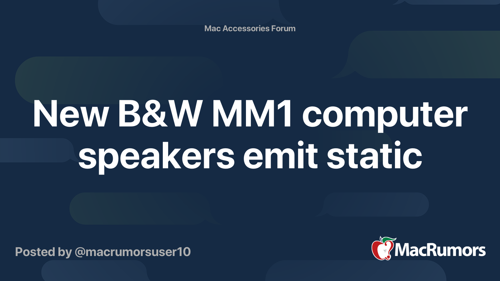 New B&W MM1 computer speakers emit static MacRumors Forums
