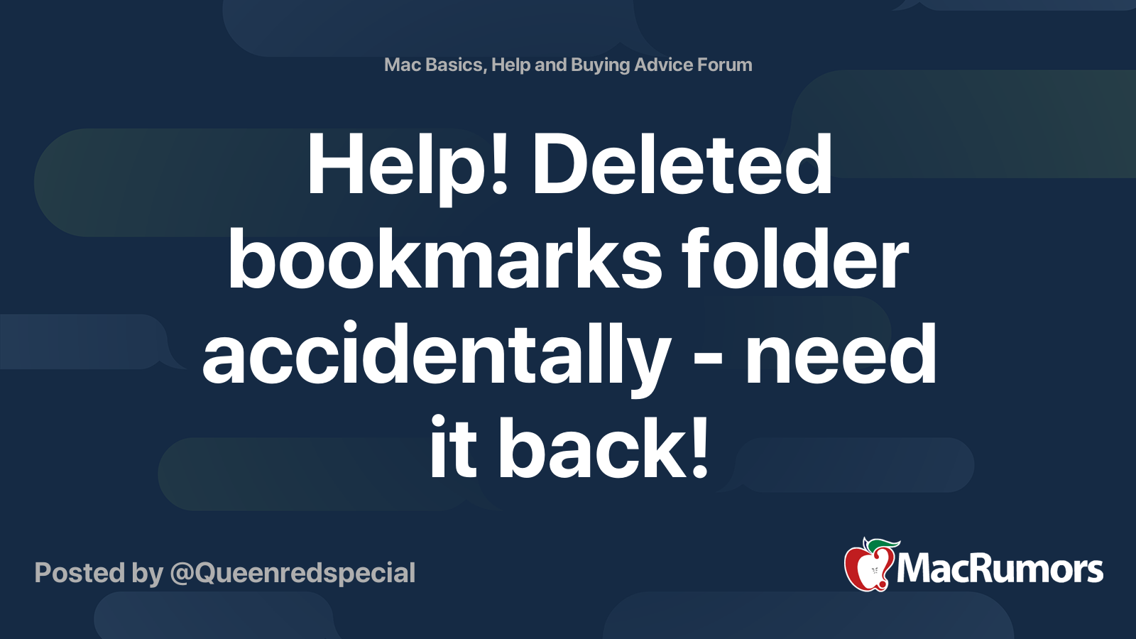 Help! Deleted bookmarks folder accidentally need it back! MacRumors Forums