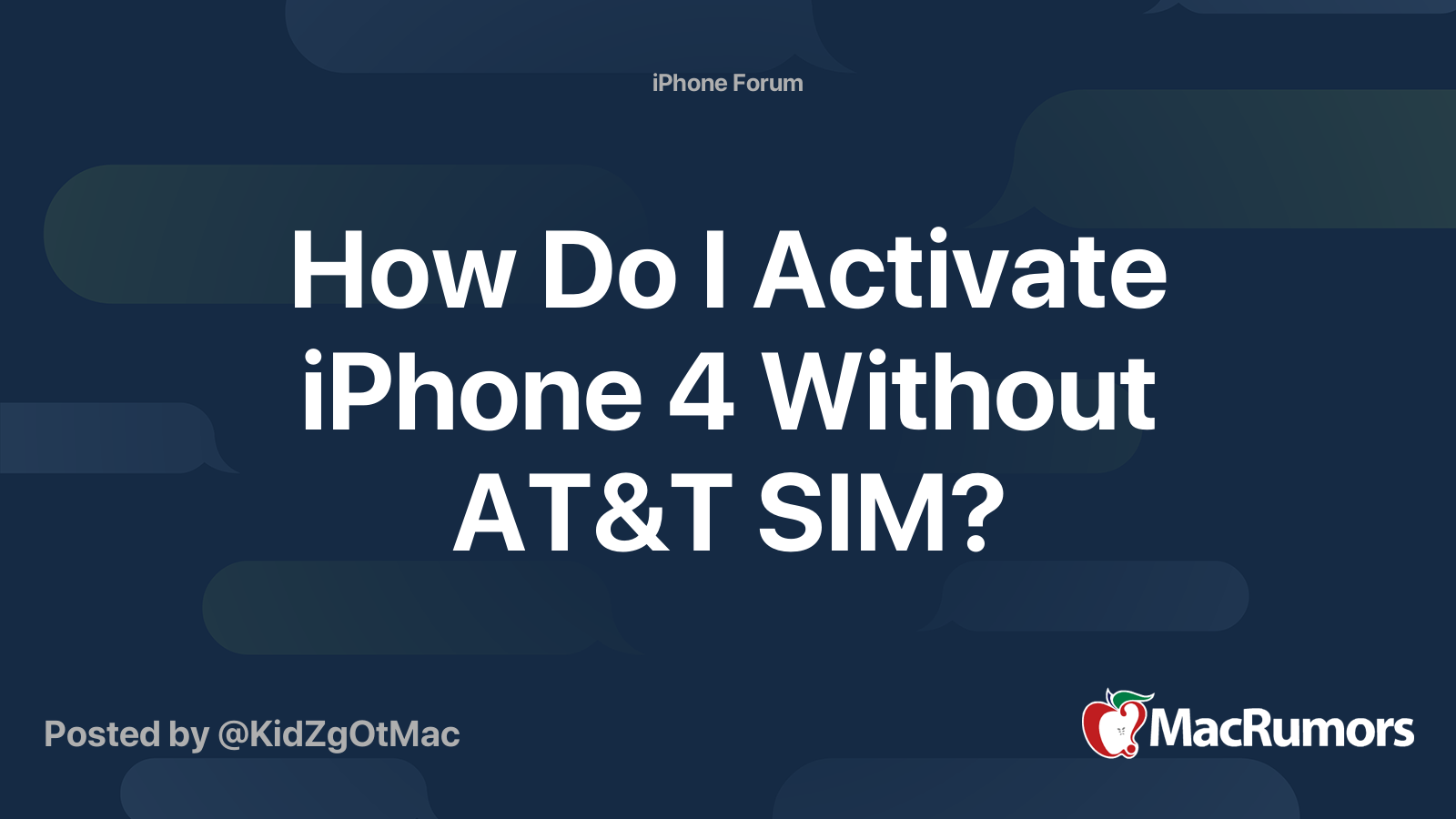 how-do-i-activate-iphone-4-without-at-t-sim-macrumors-forums