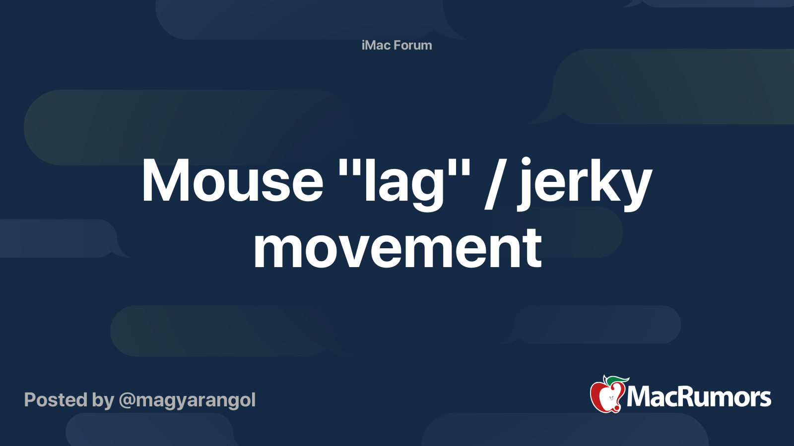 Mouse "lag" / jerky movement MacRumors Forums