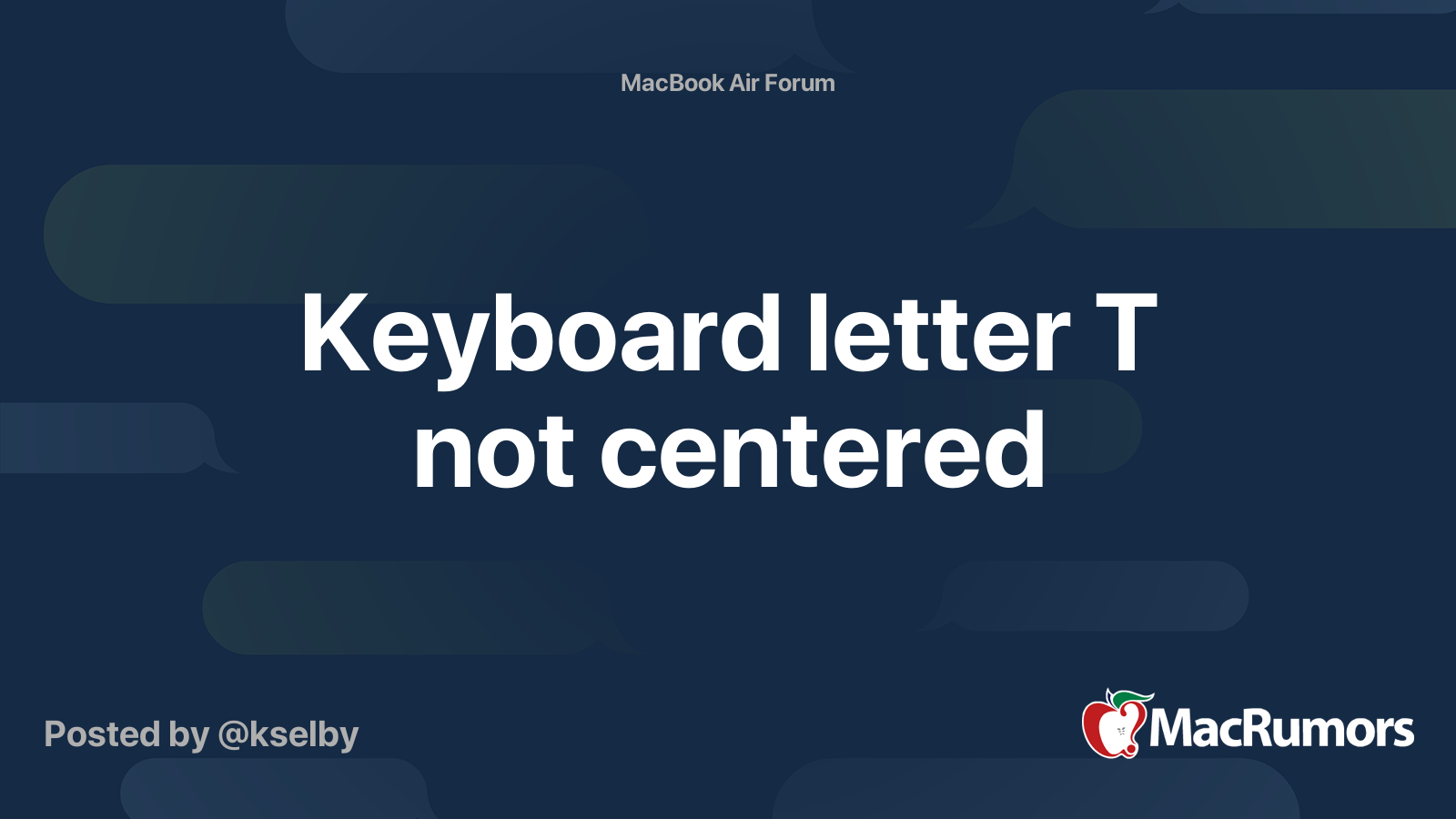 Keyboard letter T not centered | MacRumors Forums