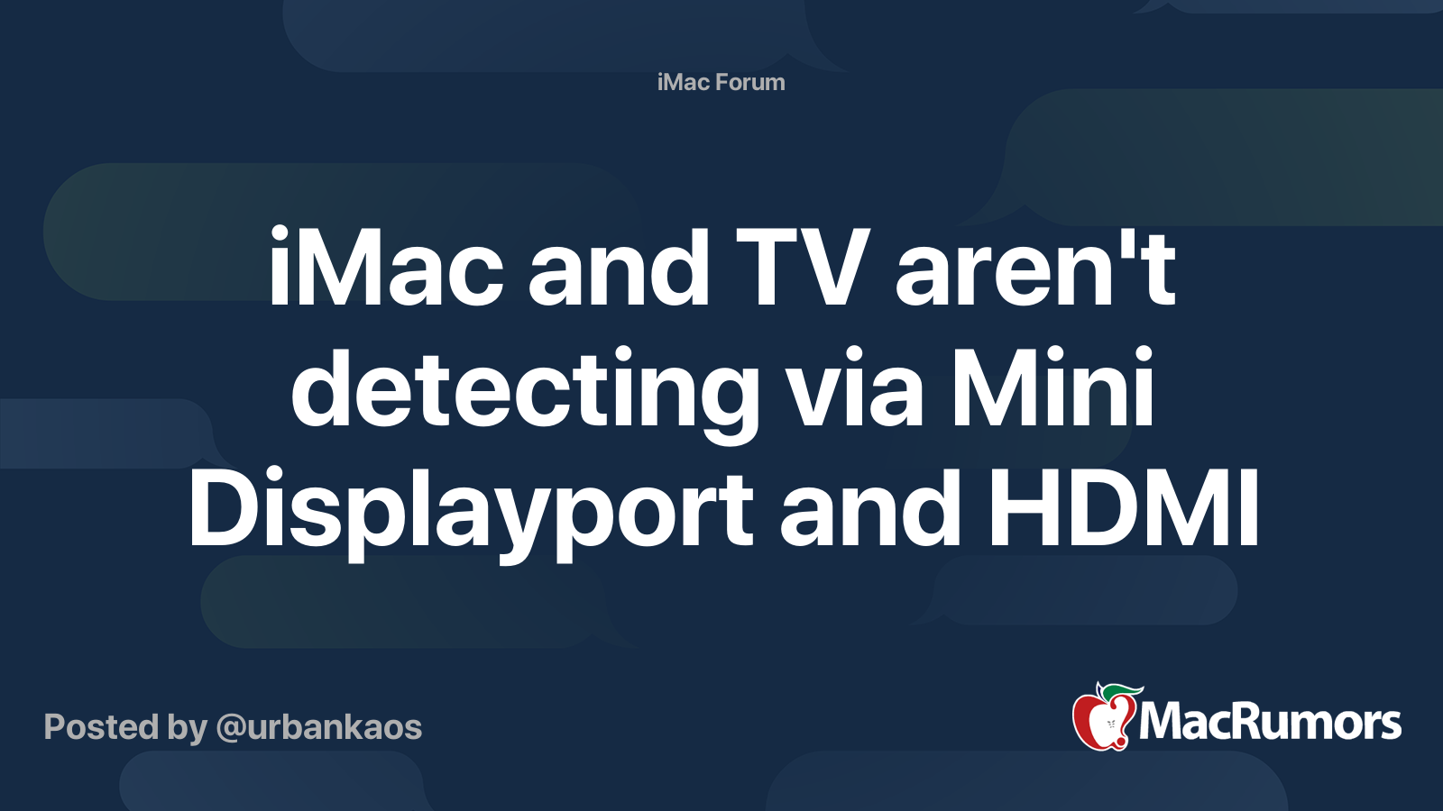 iMac and TV aren't detecting via Mini Displayport and HDMI MacRumors