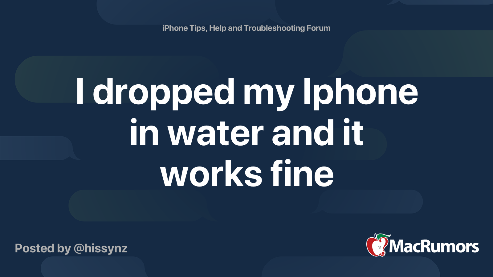 I dropped my Iphone in water and it works fine | MacRumors Forums