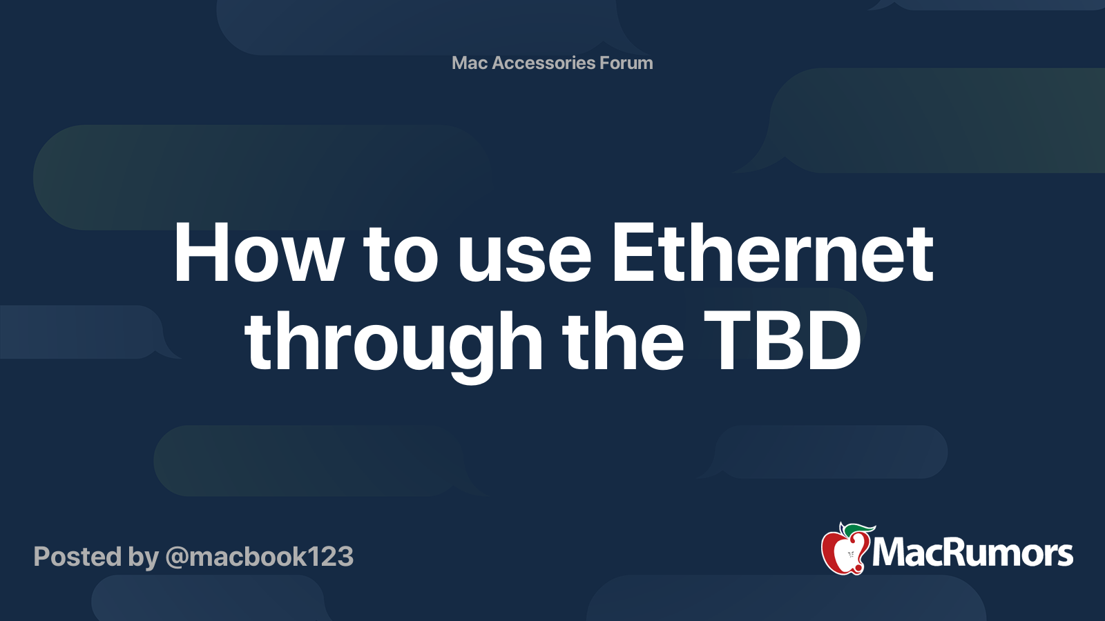 How to use Ethernet through the TBD | MacRumors Forums