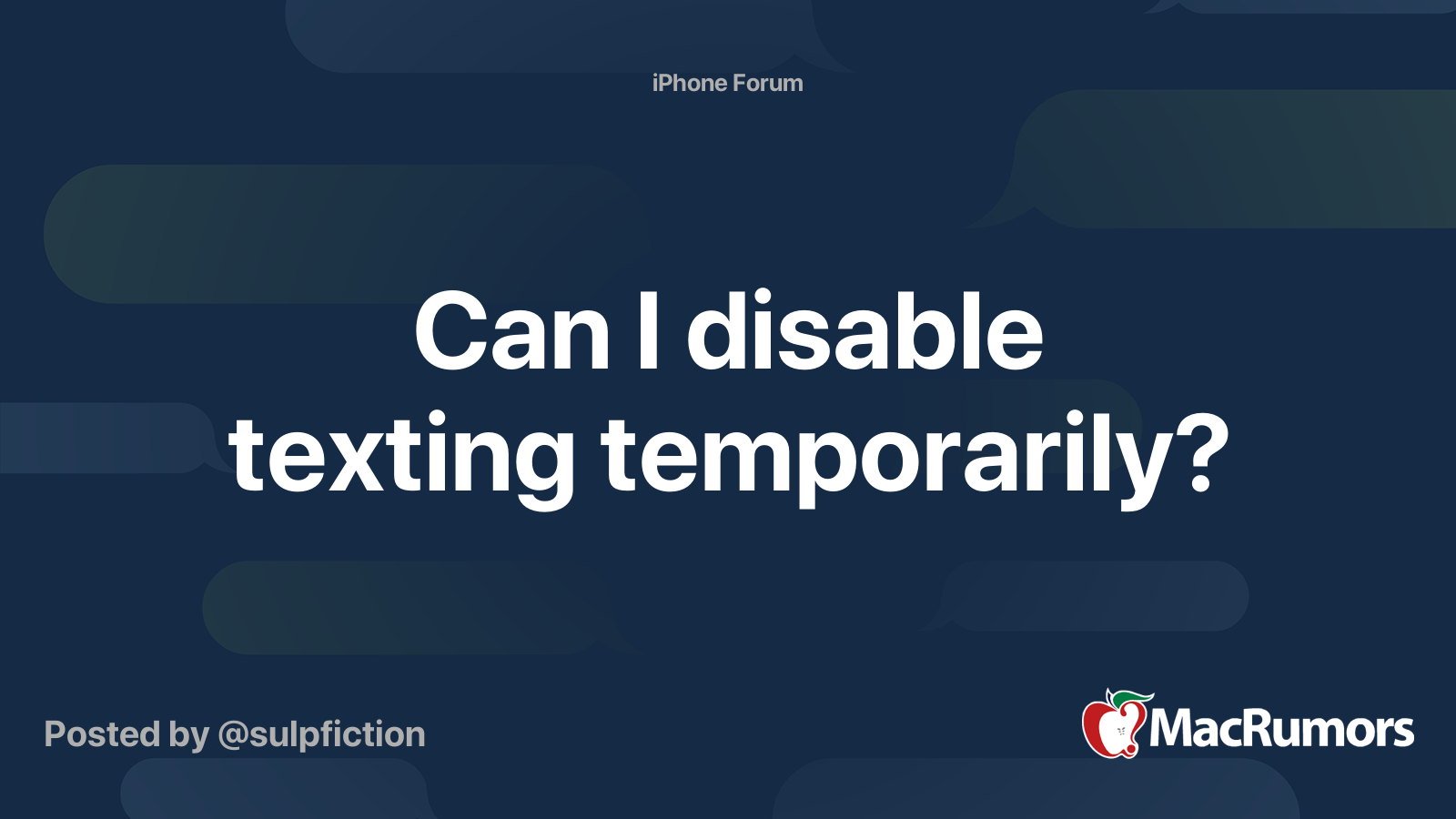 Can I Disable Texting Temporarily MacRumors Forums