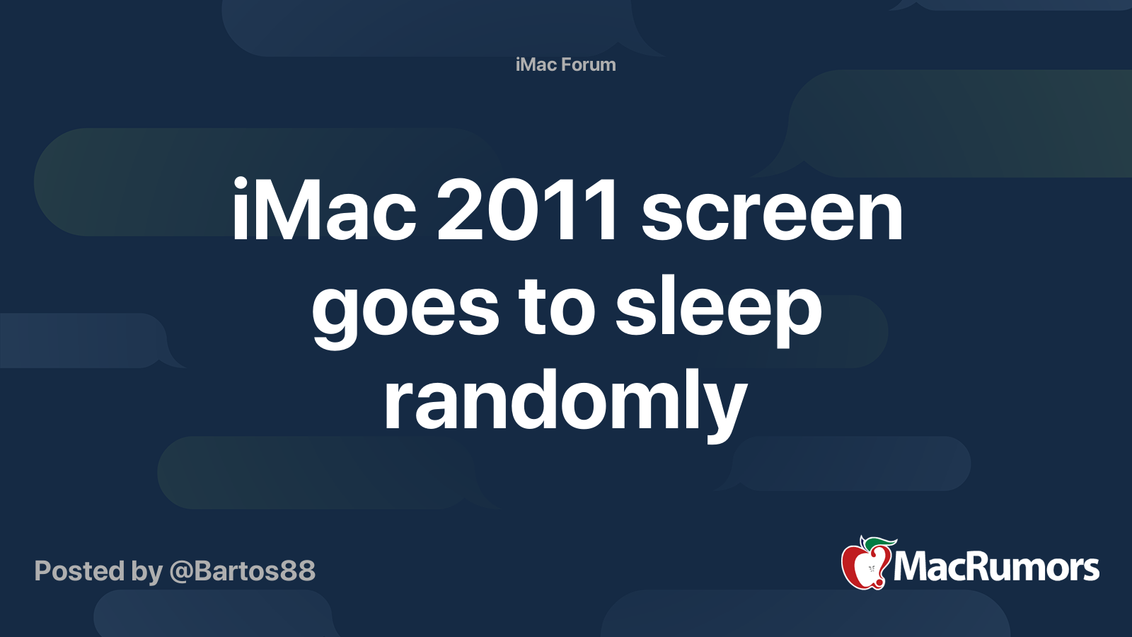 iMac 2011 screen goes to sleep randomly MacRumors Forums