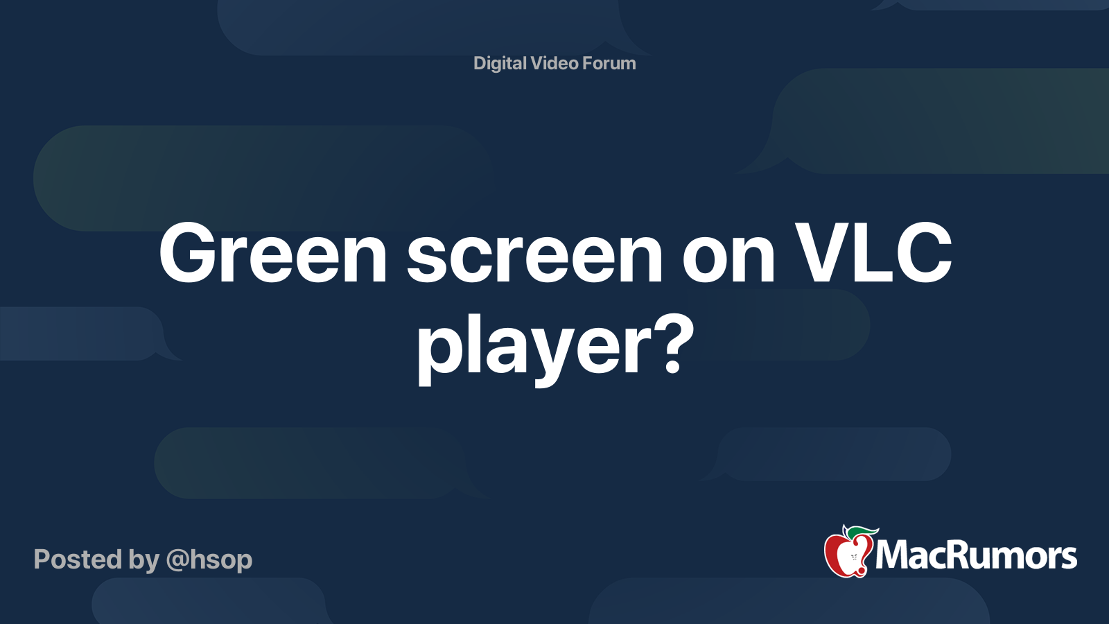 Green screen on VLC player? MacRumors Forums