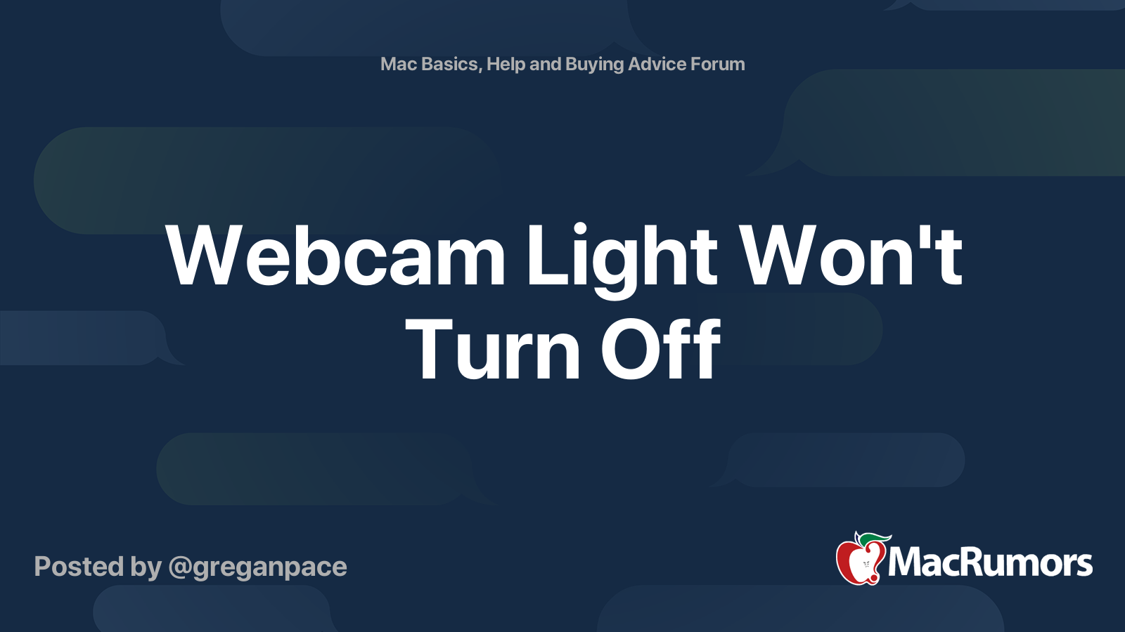 cam Light Won't Turn Off MacRumors Forums