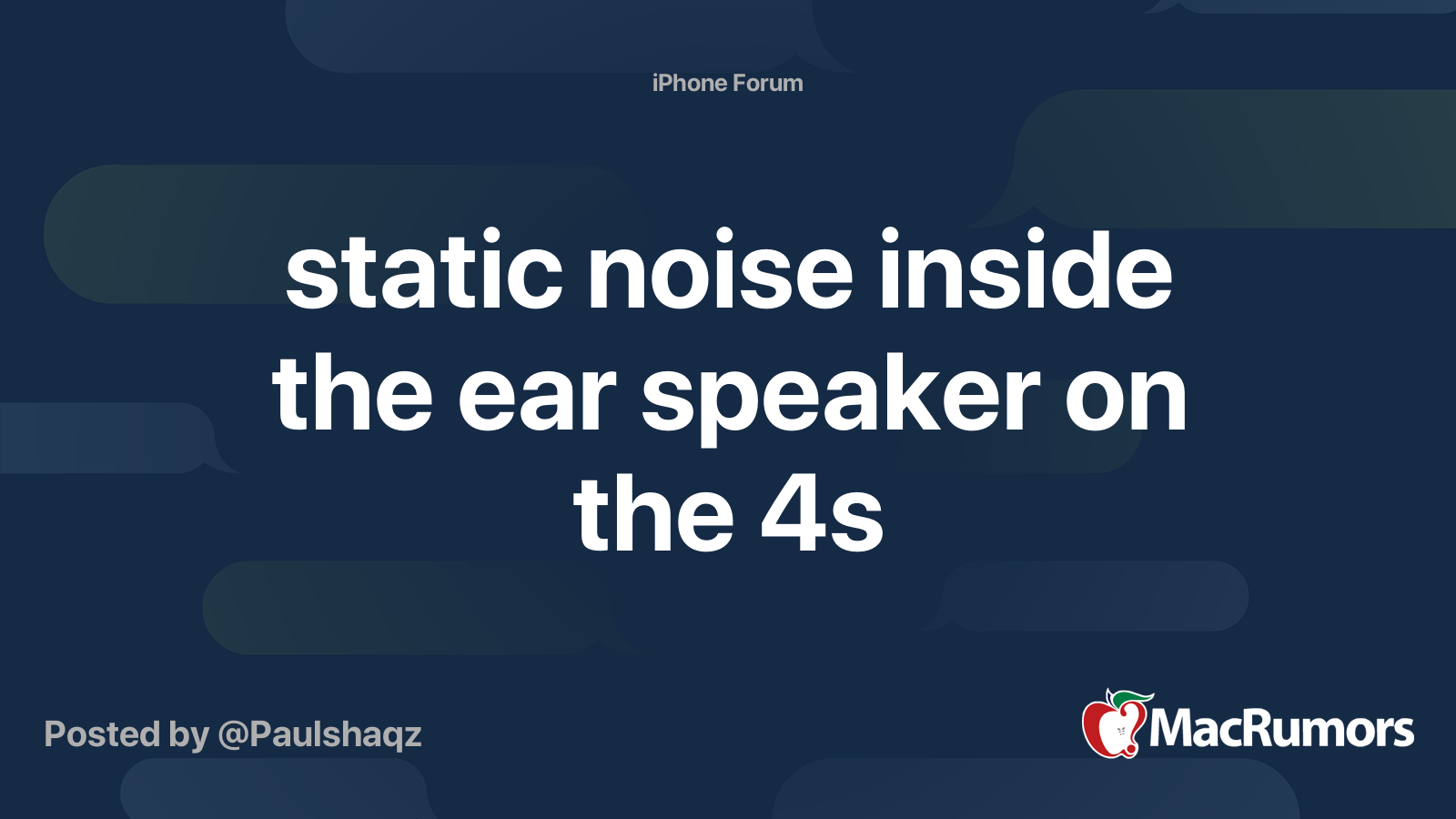 static noise inside the ear speaker on the 4s MacRumors Forums