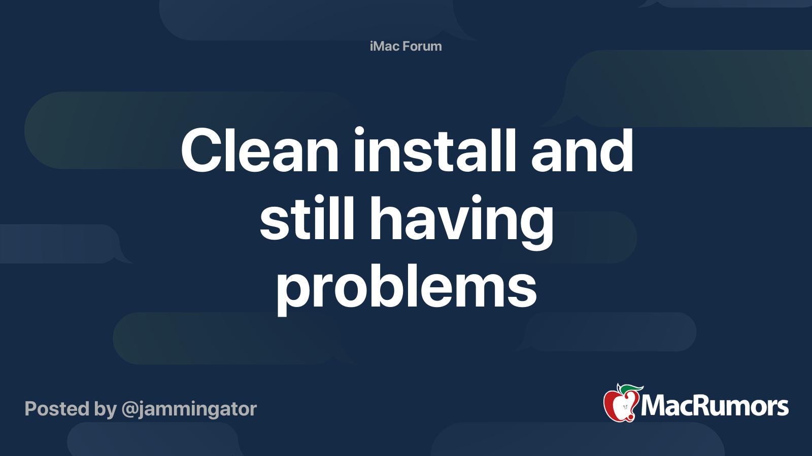 Clean install and still having problems | MacRumors Forums