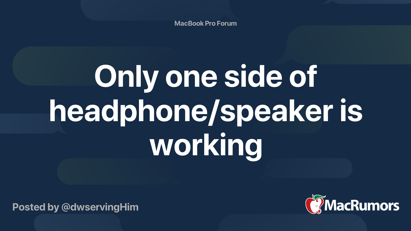 Only one side of headphone/speaker is working MacRumors Forums