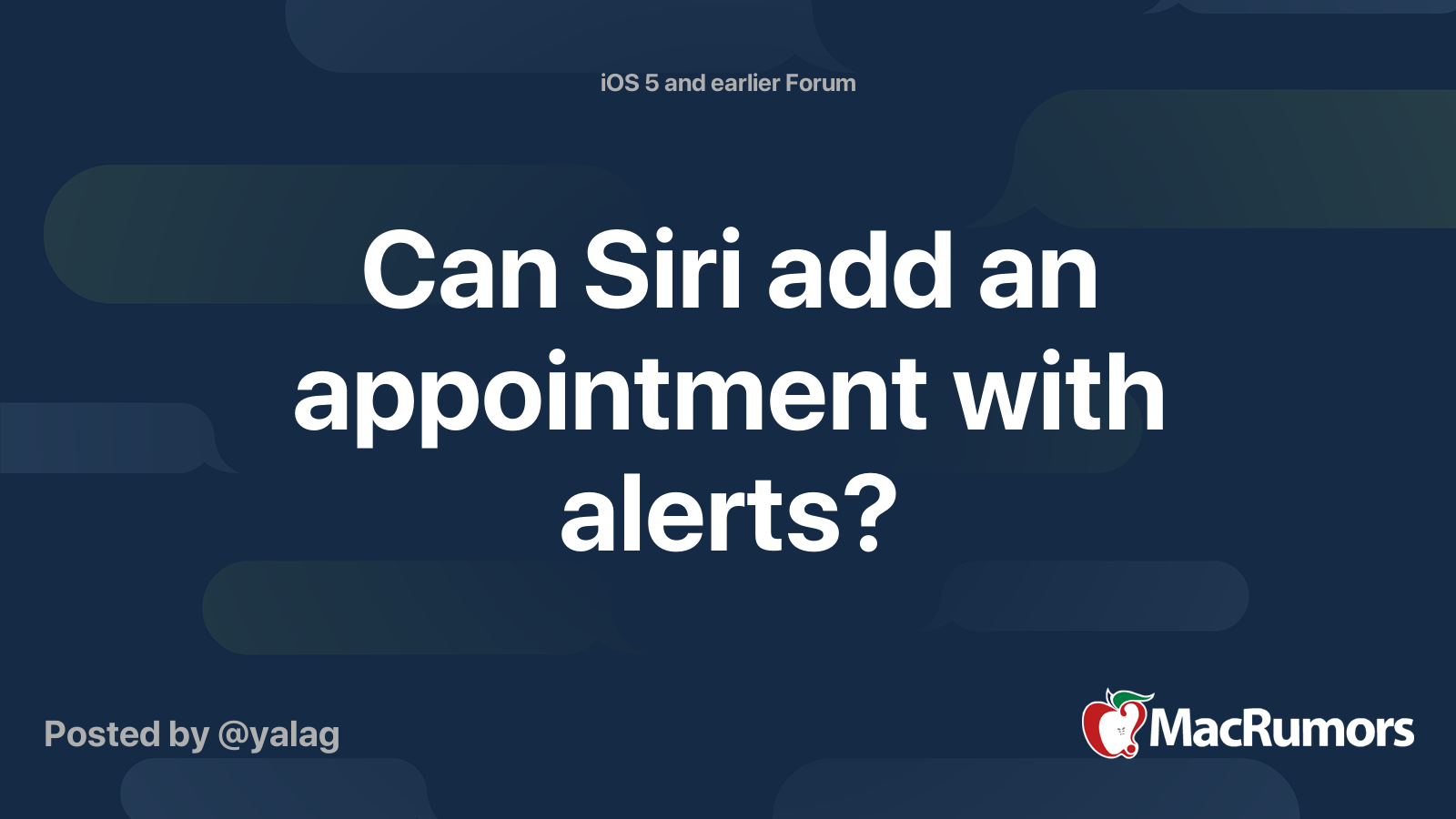 Can Siri add an appointment with alerts? MacRumors Forums