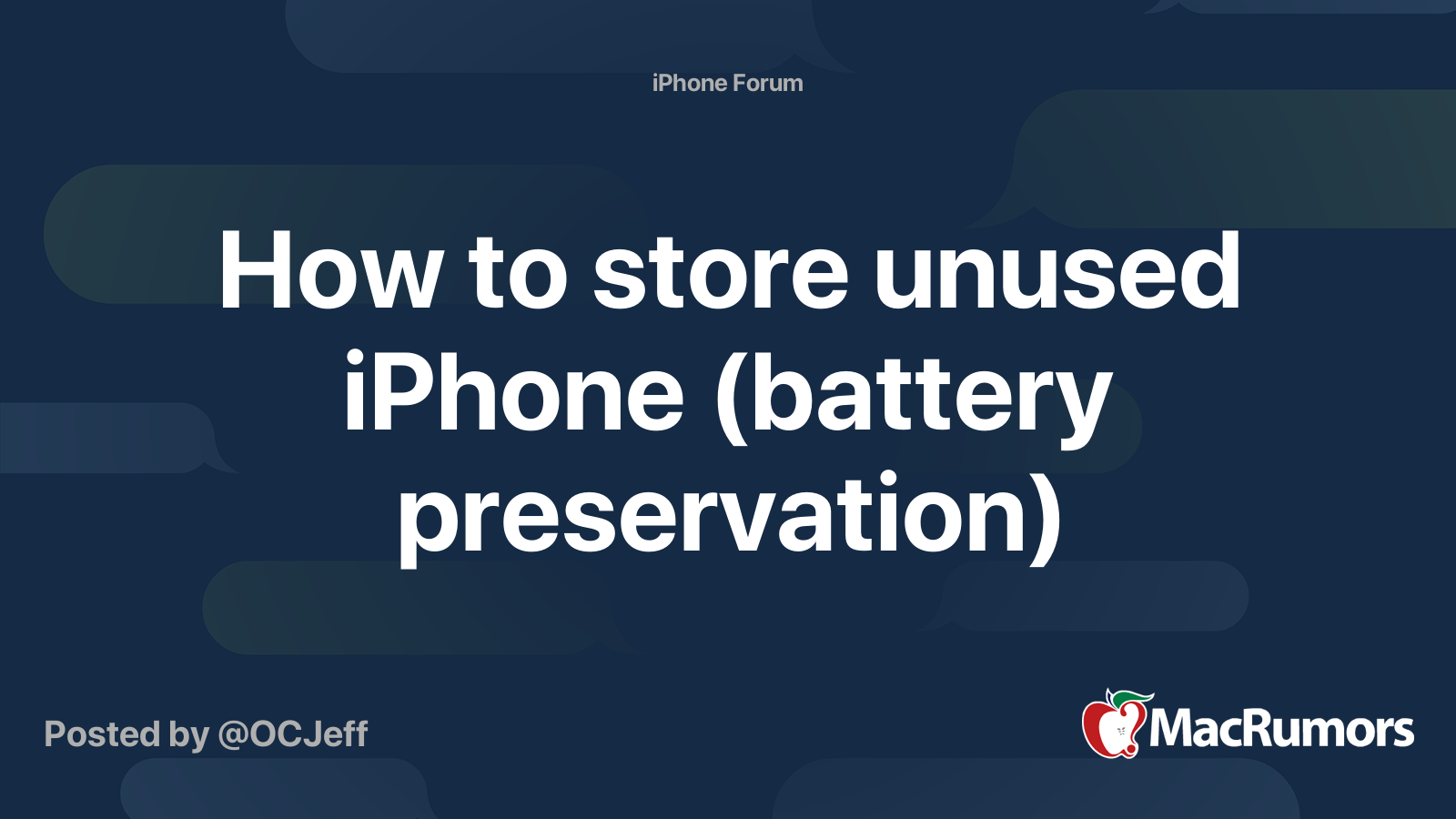 How to store unused iPhone (battery preservation) MacRumors Forums
