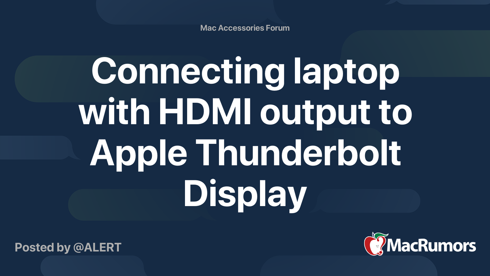 Connecting laptop with HDMI output to Apple Thunderbolt Display