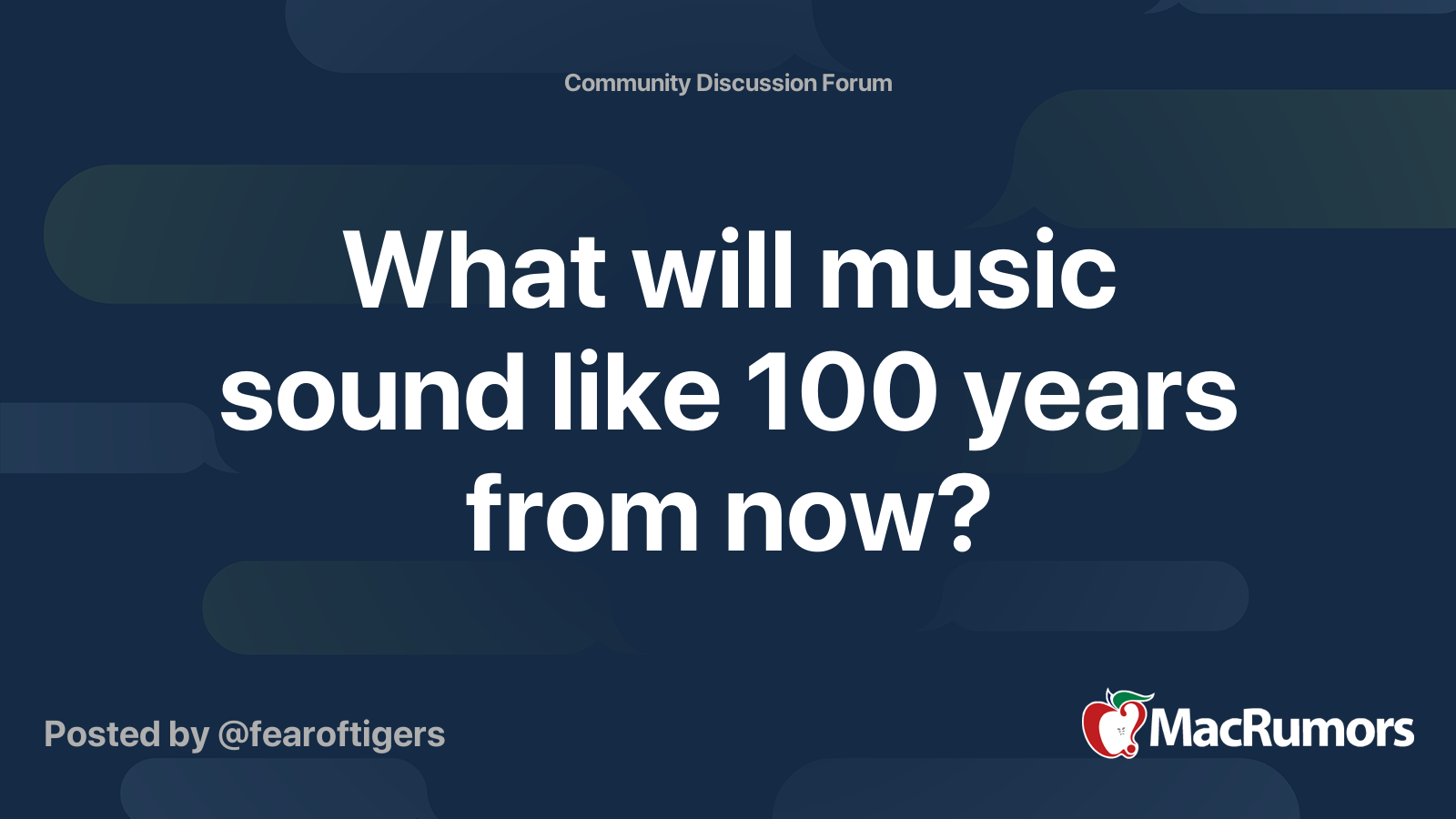 What will music sound like 100 years from now? MacRumors Forums