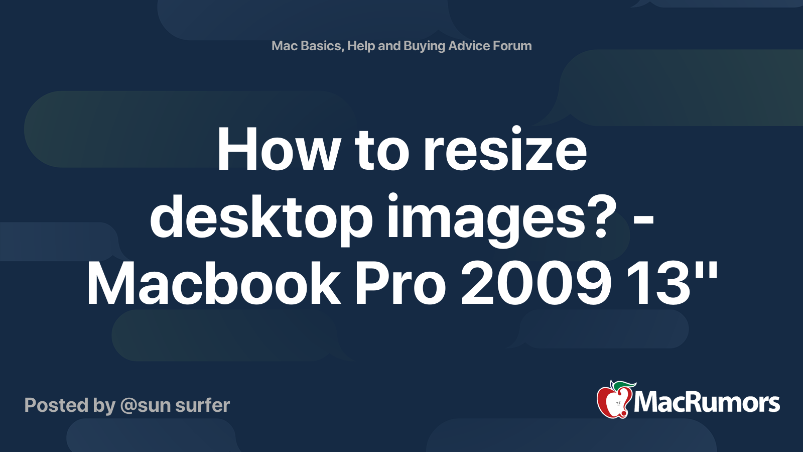 How to resize desktop images? - Macbook Pro 2009 13" | MacRumors Forums