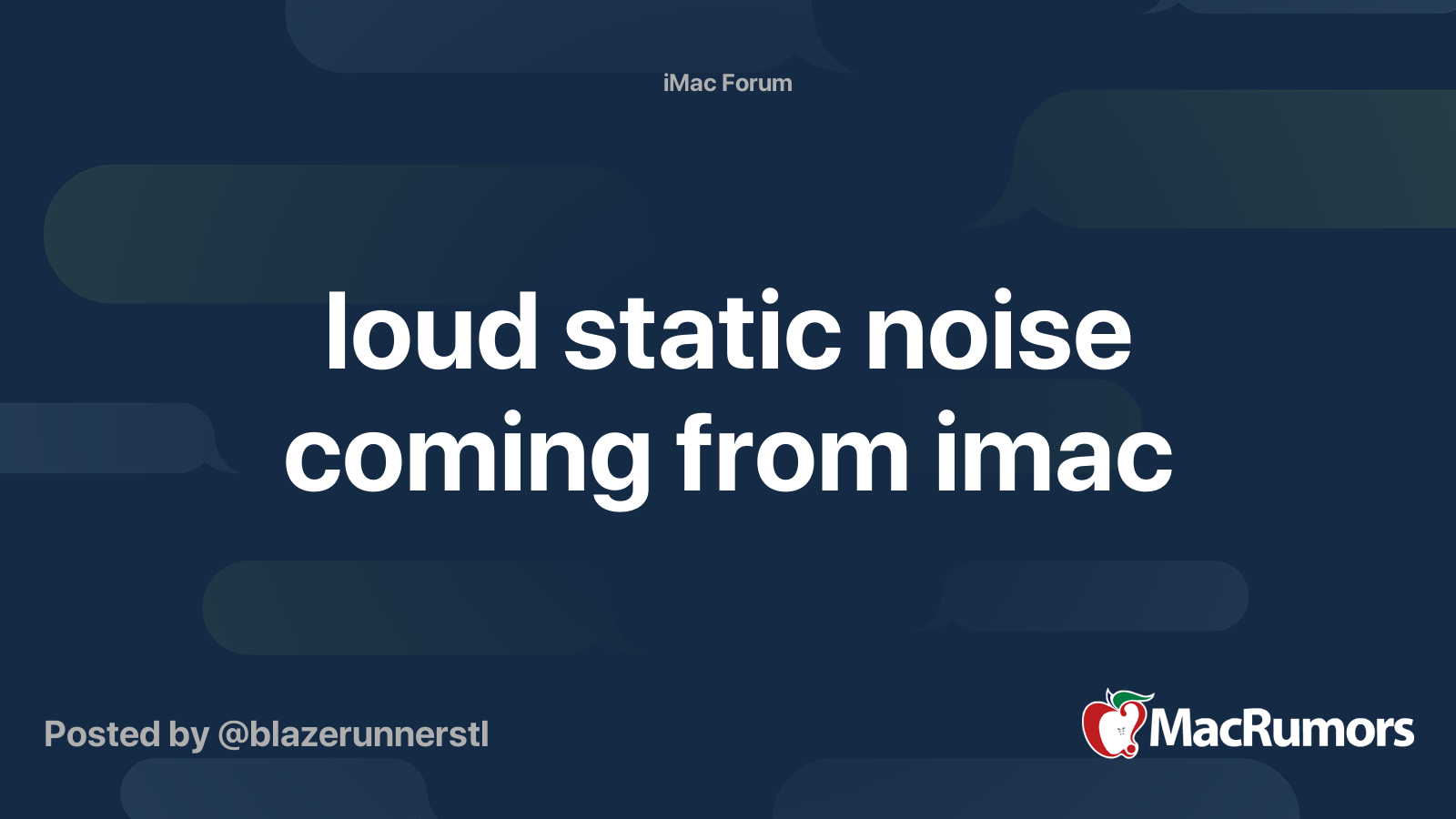 loud static noise coming from imac MacRumors Forums