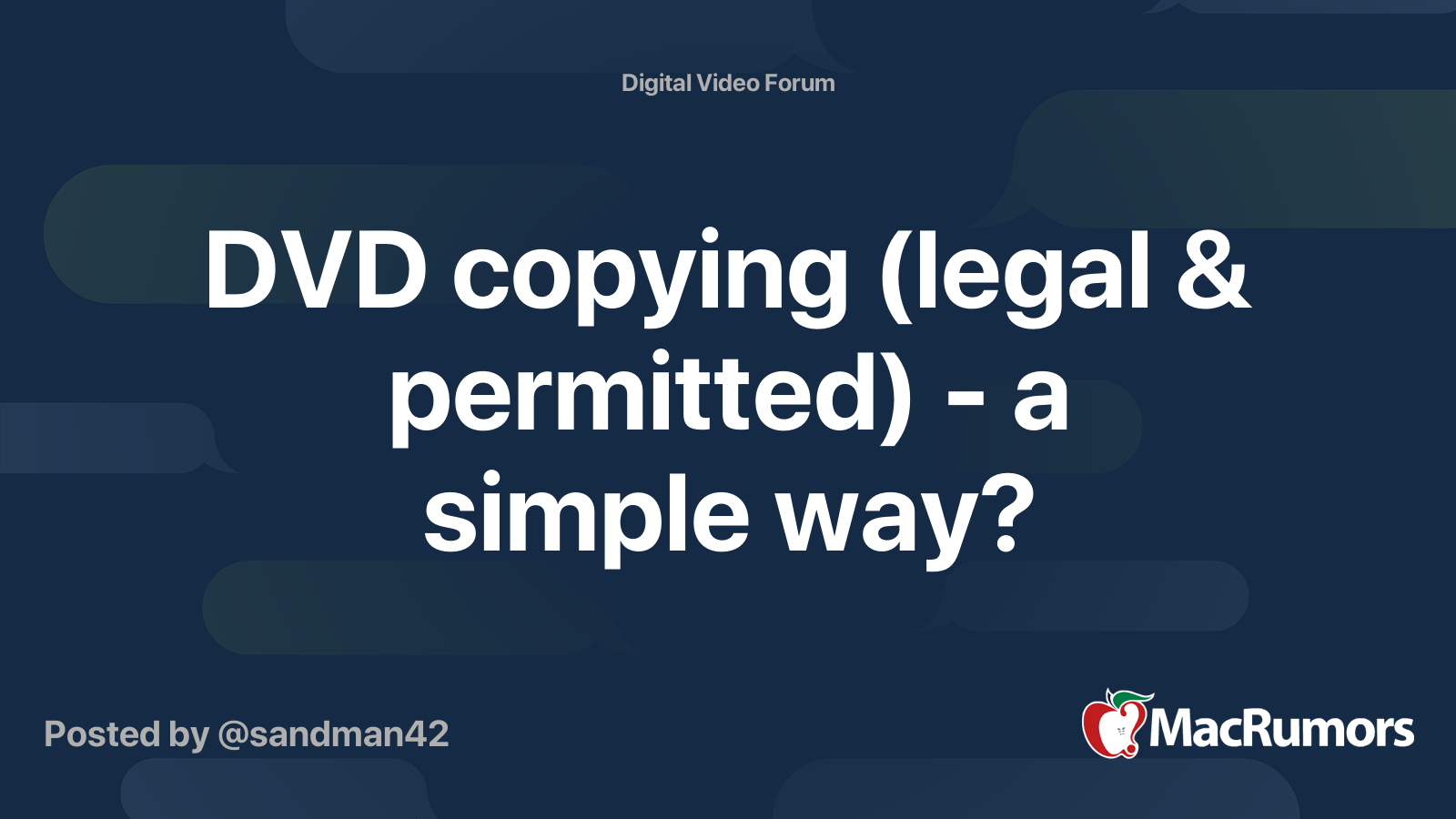 DVD copying (legal & permitted) a simple way? MacRumors Forums