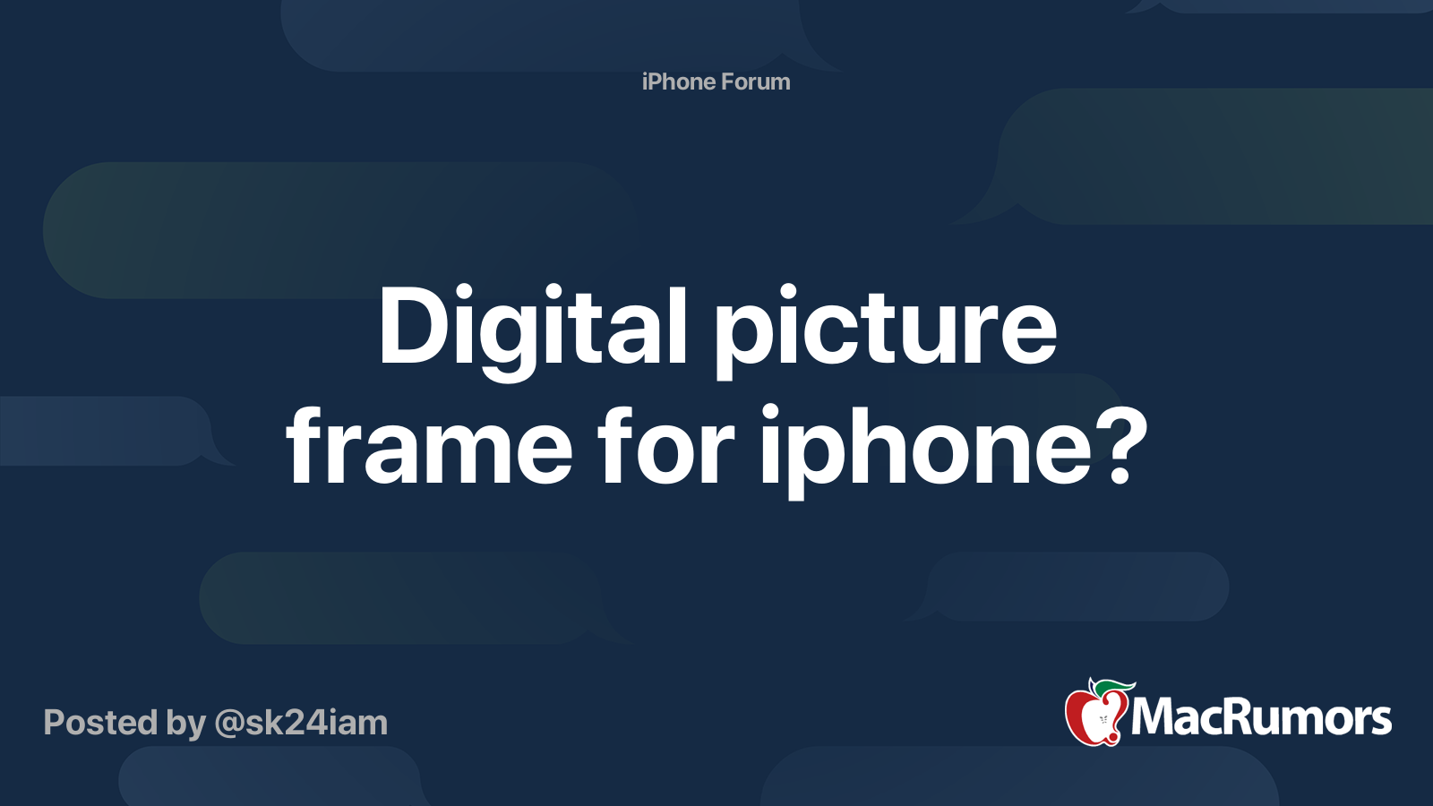 Digital picture frame for iphone? MacRumors Forums