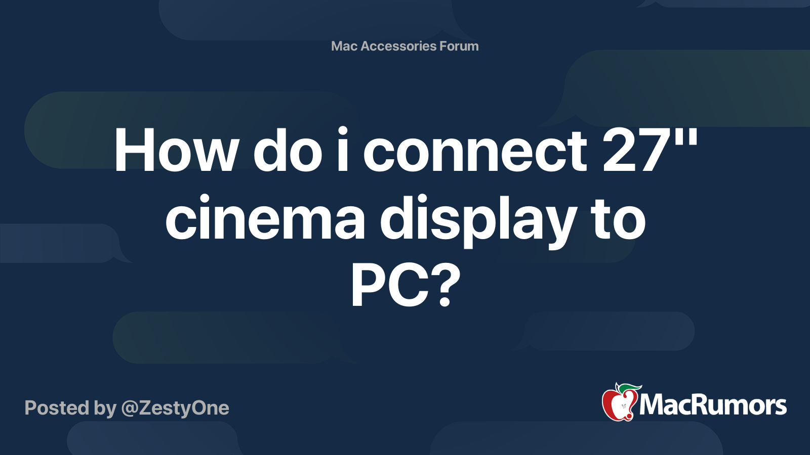 How do i connect 27" cinema display to PC? MacRumors Forums