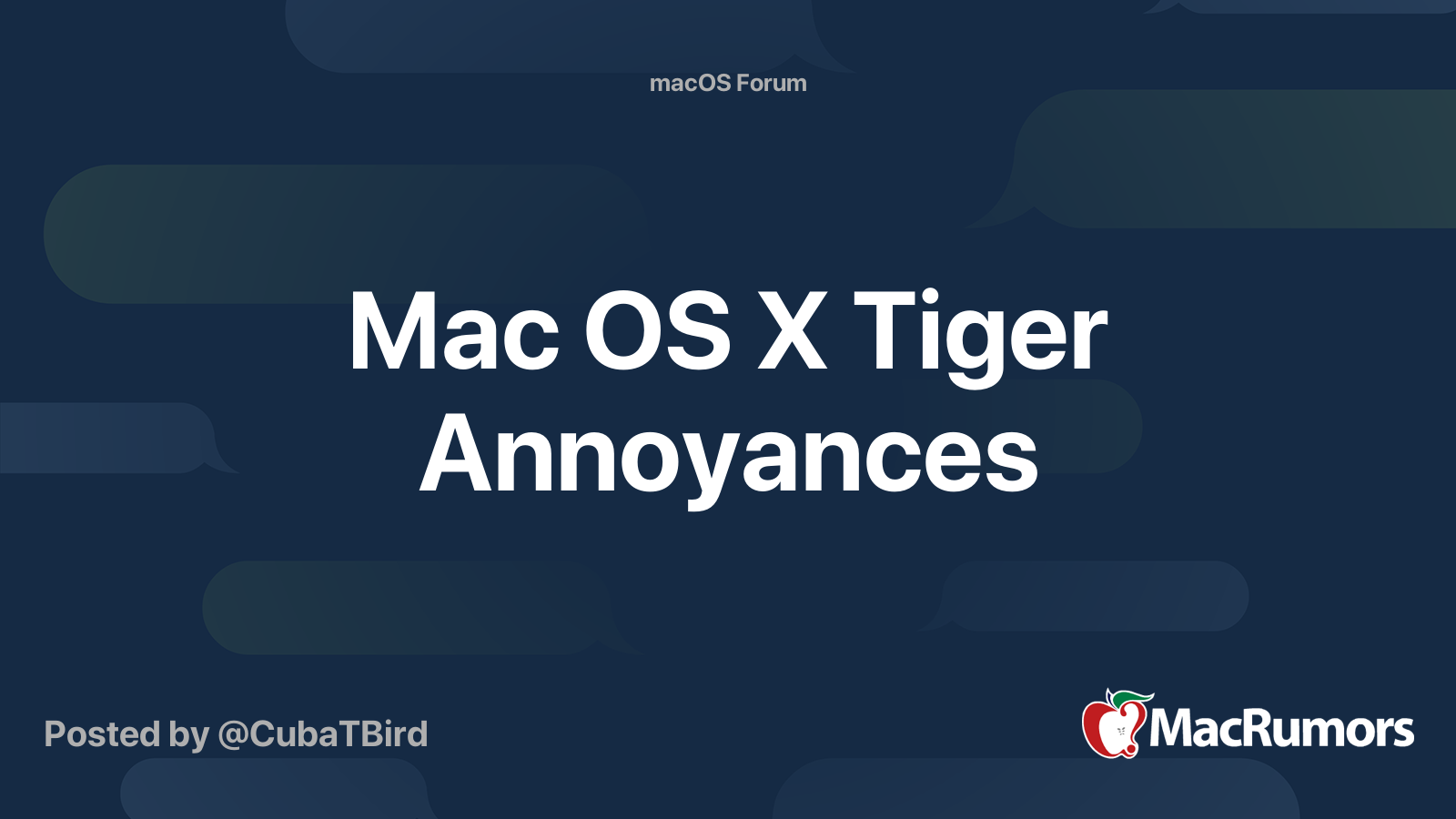 Mac OS X Tiger Annoyances | MacRumors Forums