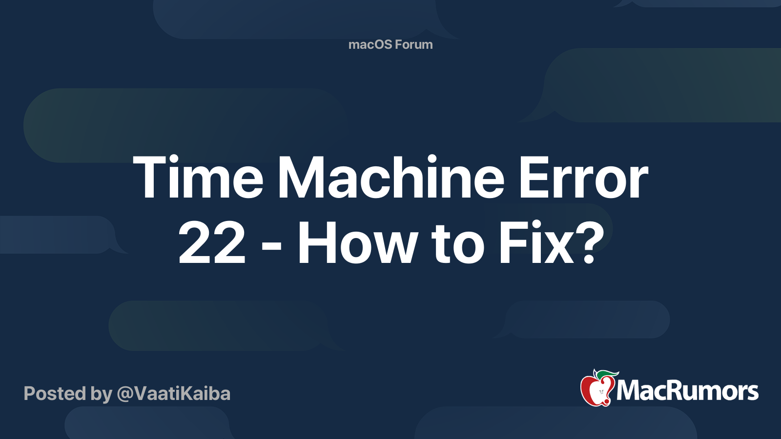 Time Machine Error 22 How to Fix? MacRumors Forums