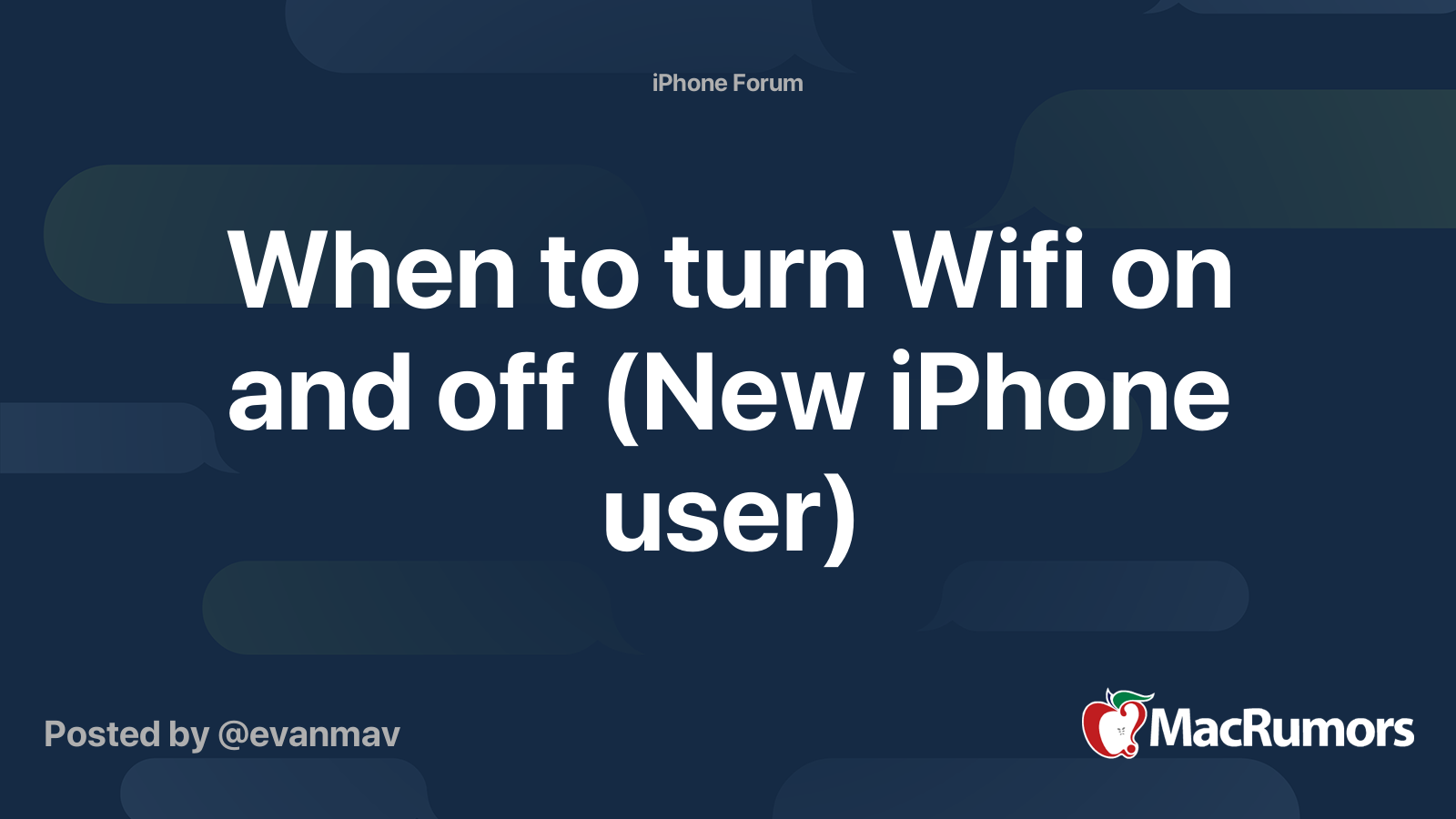 When to turn Wifi on and off (New iPhone user) | MacRumors Forums