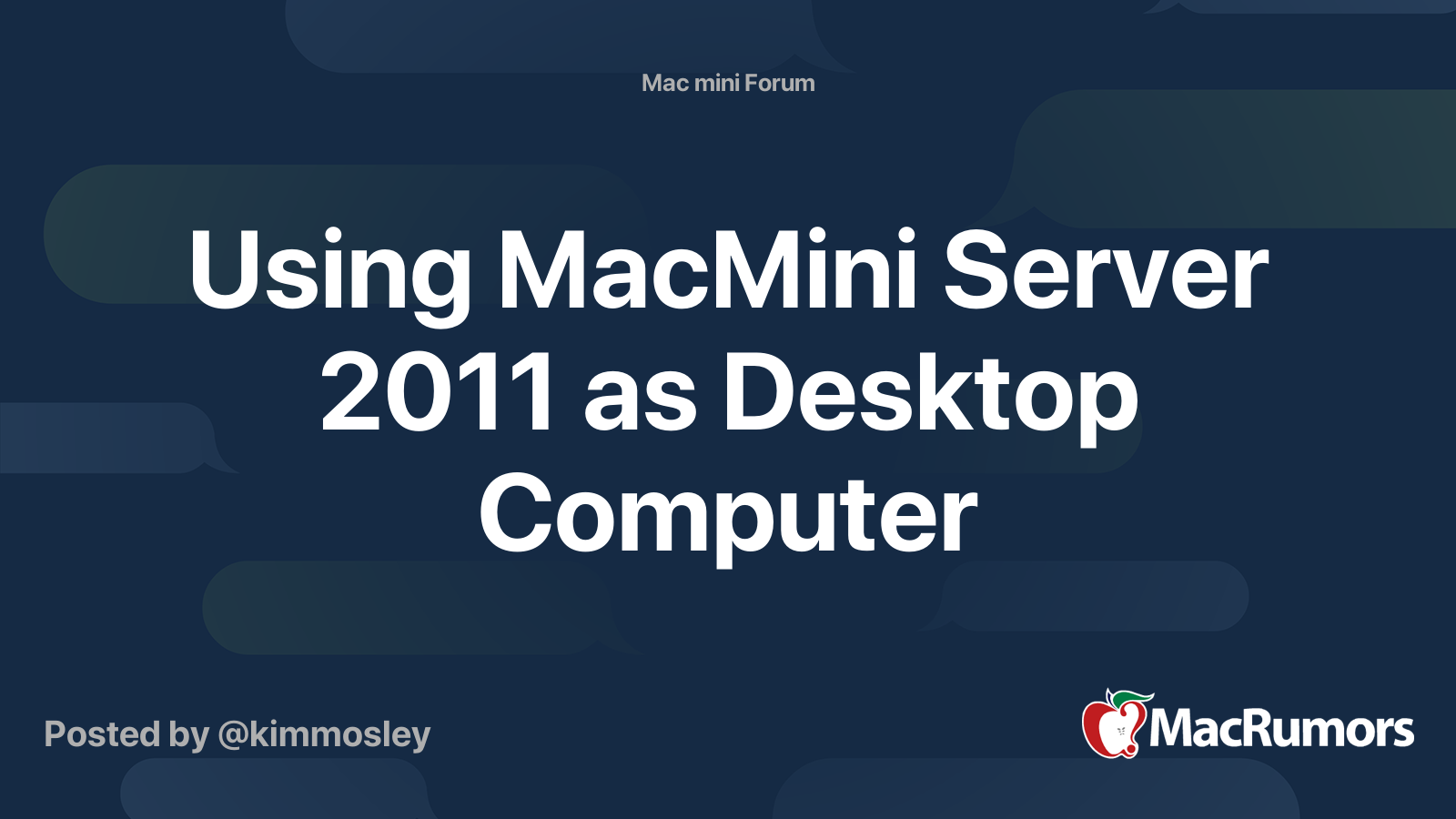 Using MacMini Server 2011 as Desktop Computer | MacRumors Forums