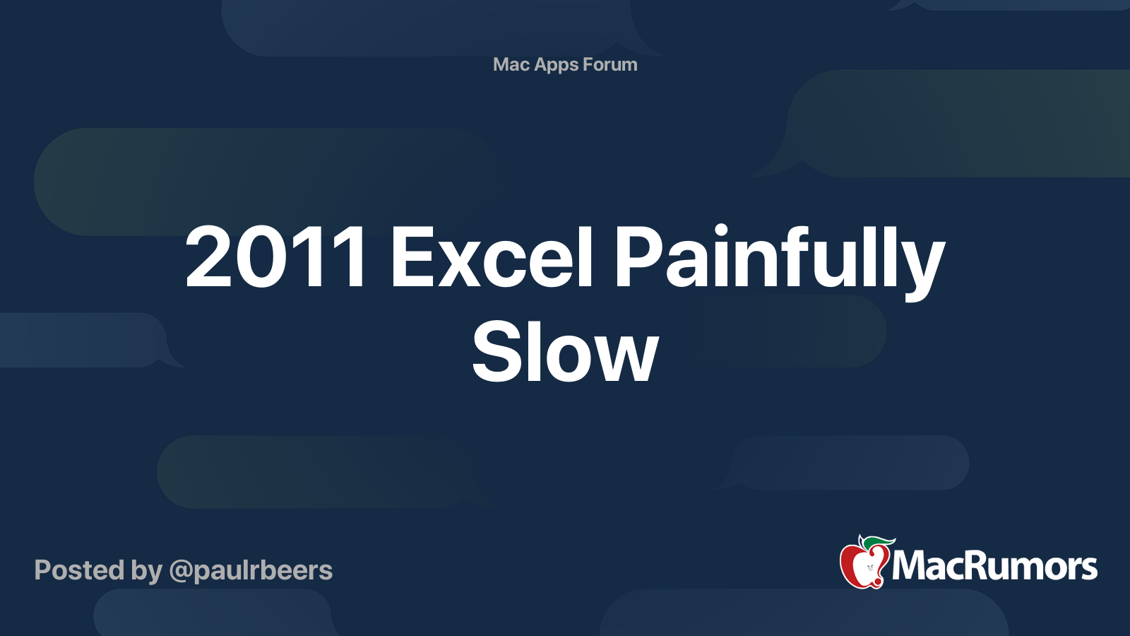 2011 Excel Painfully Slow MacRumors Forums