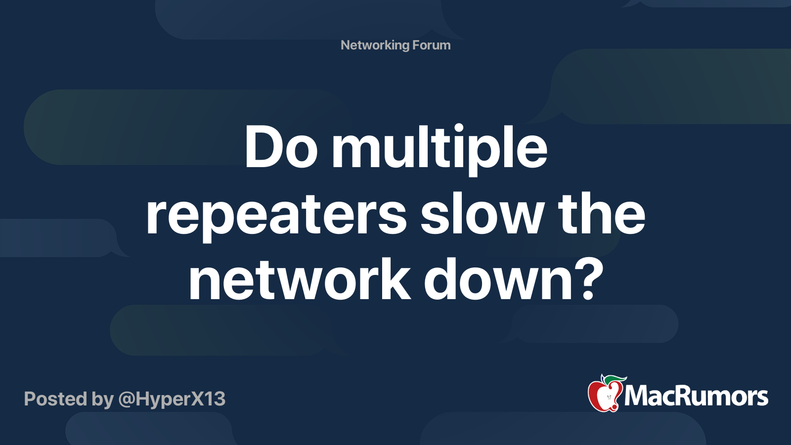 Do multiple repeaters slow the network down? MacRumors Forums