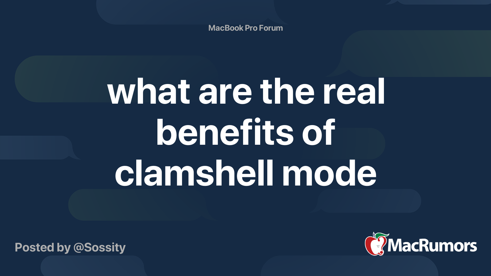 what are the real benefits of clamshell mode MacRumors Forums