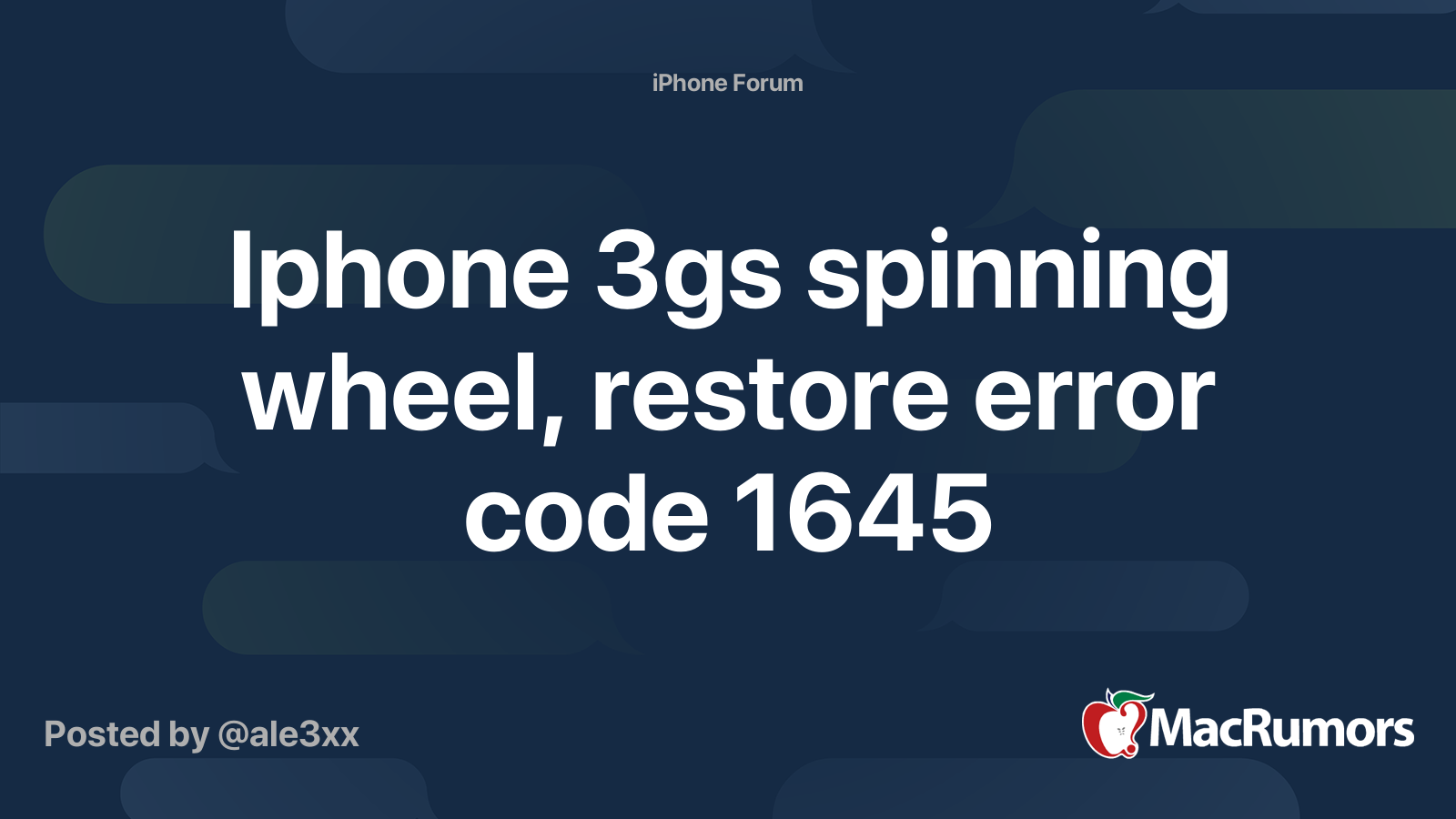 Iphone 3gs spinning wheel, restore error code 1645 MacRumors Forums